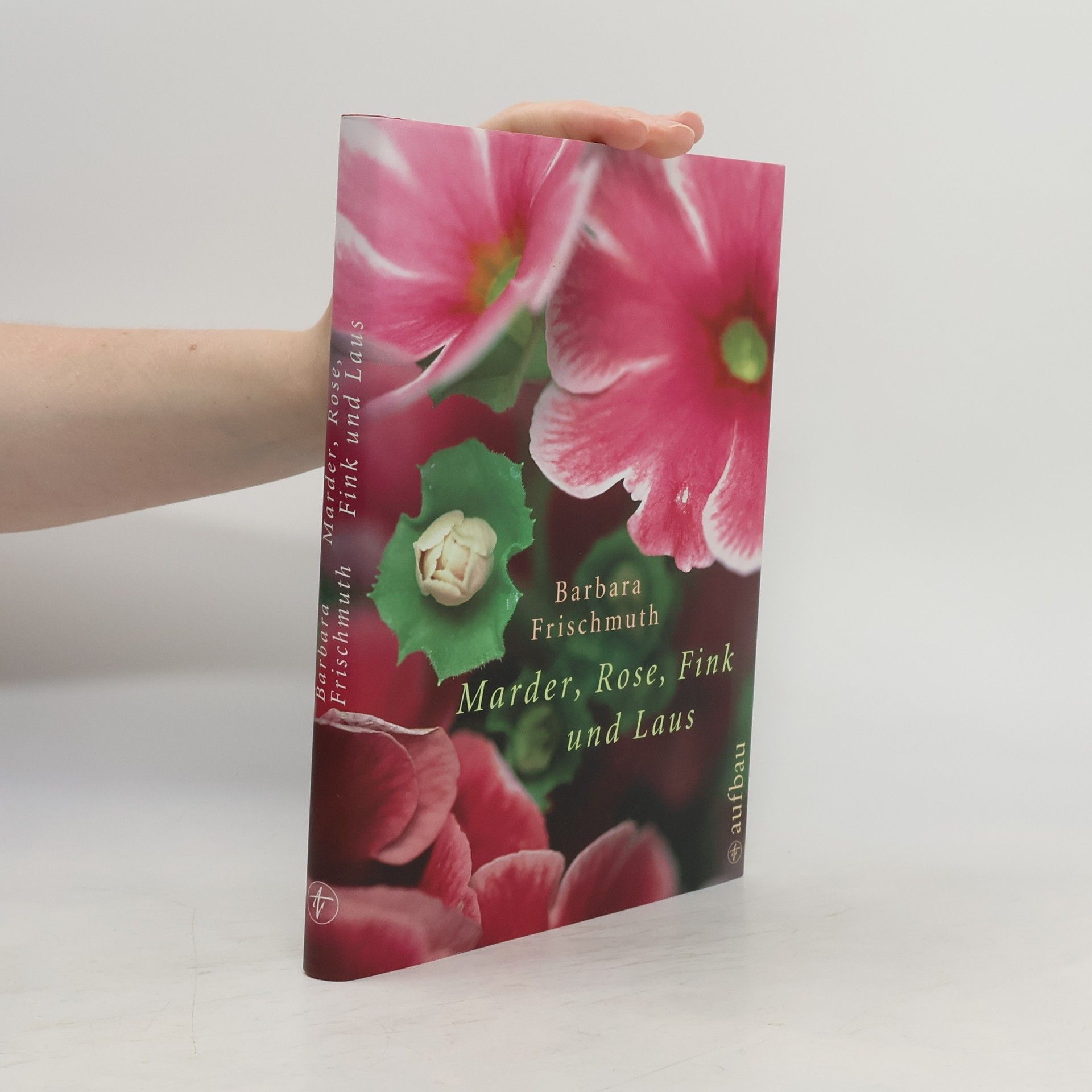 Barbara Frischmuth Marder, Rose, Fink und Laus