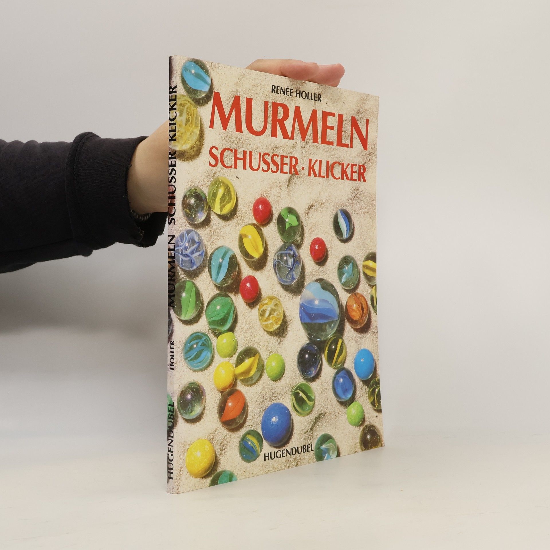 Renée Holler Murmeln, Schusser, Klicker