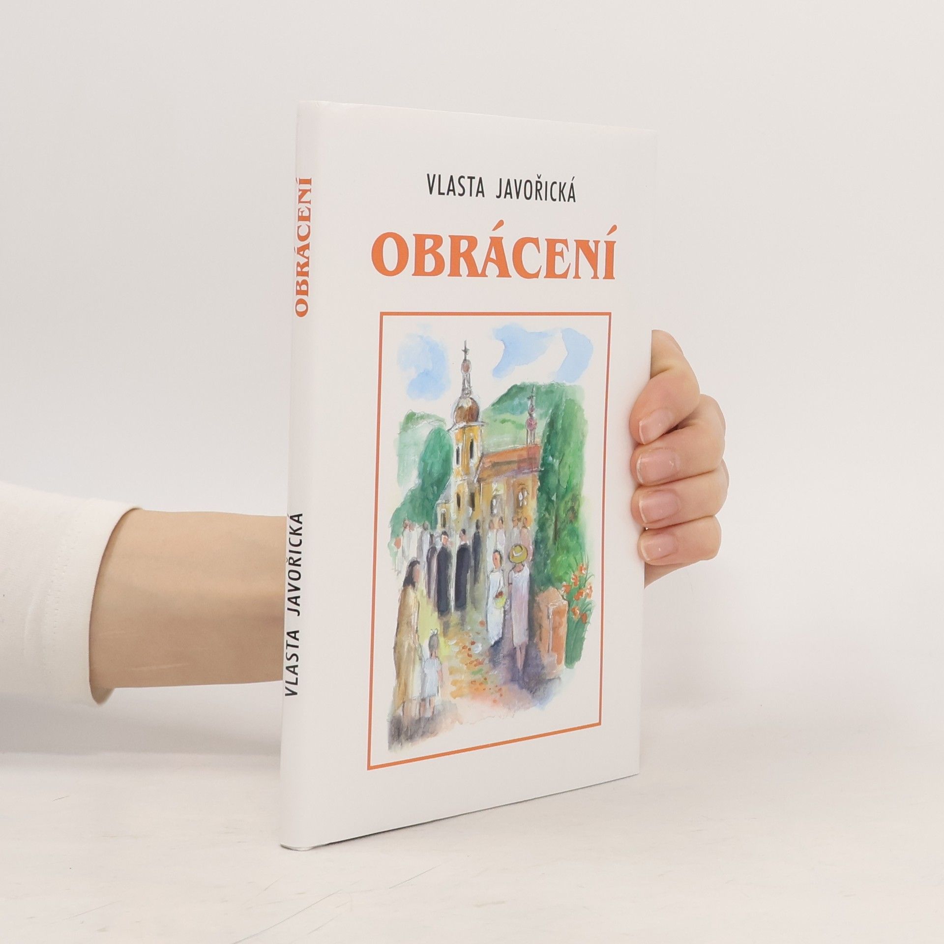 Vlasta Javořická Obrácení