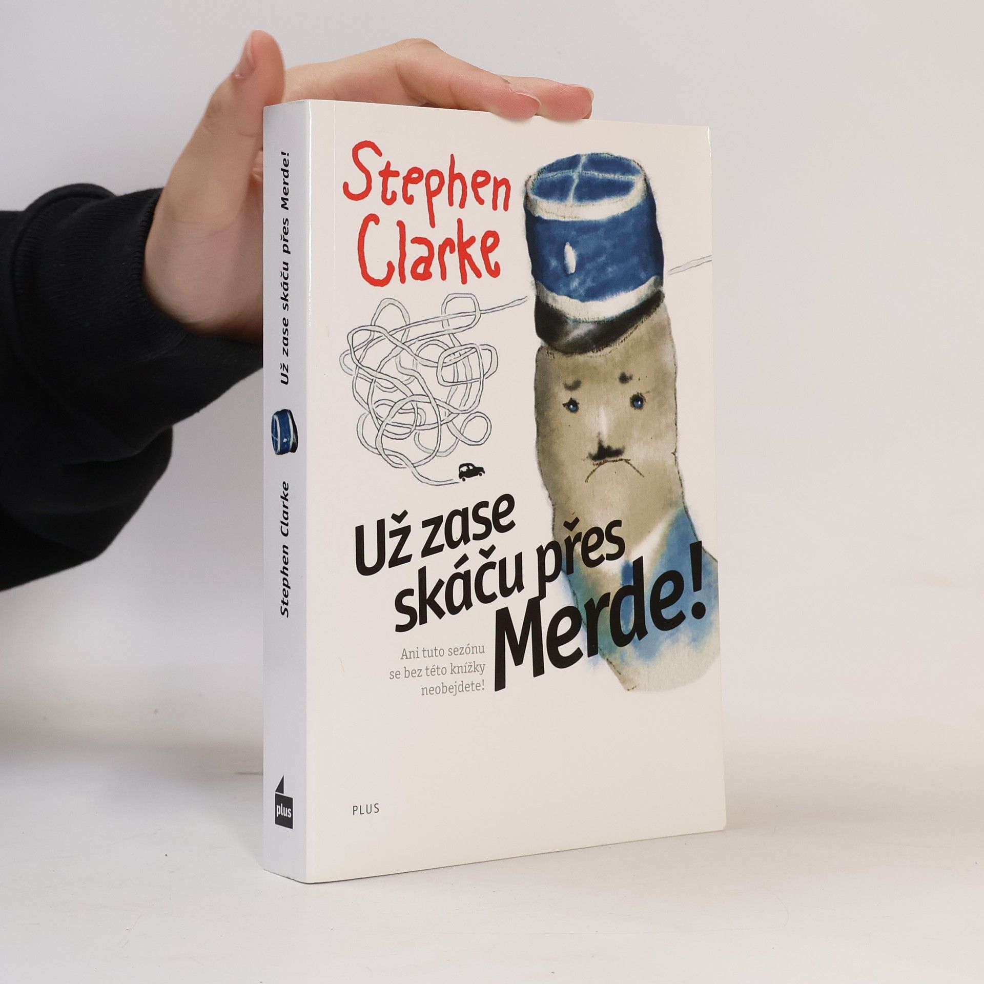 Stephen Clarke Už zase skáču přes Merde!