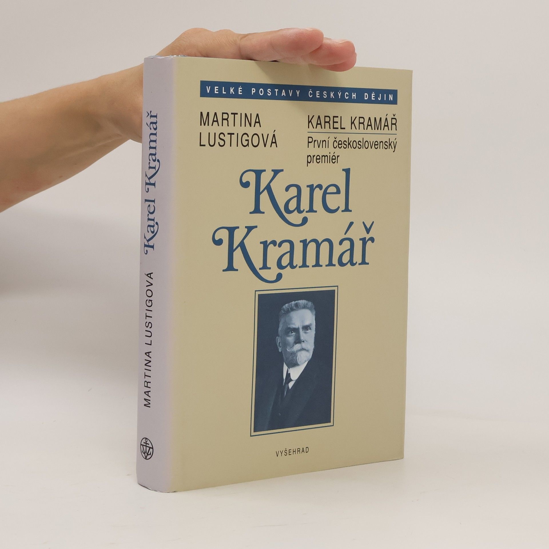 Martina Lustigová Karel Kramář. První československý premiér