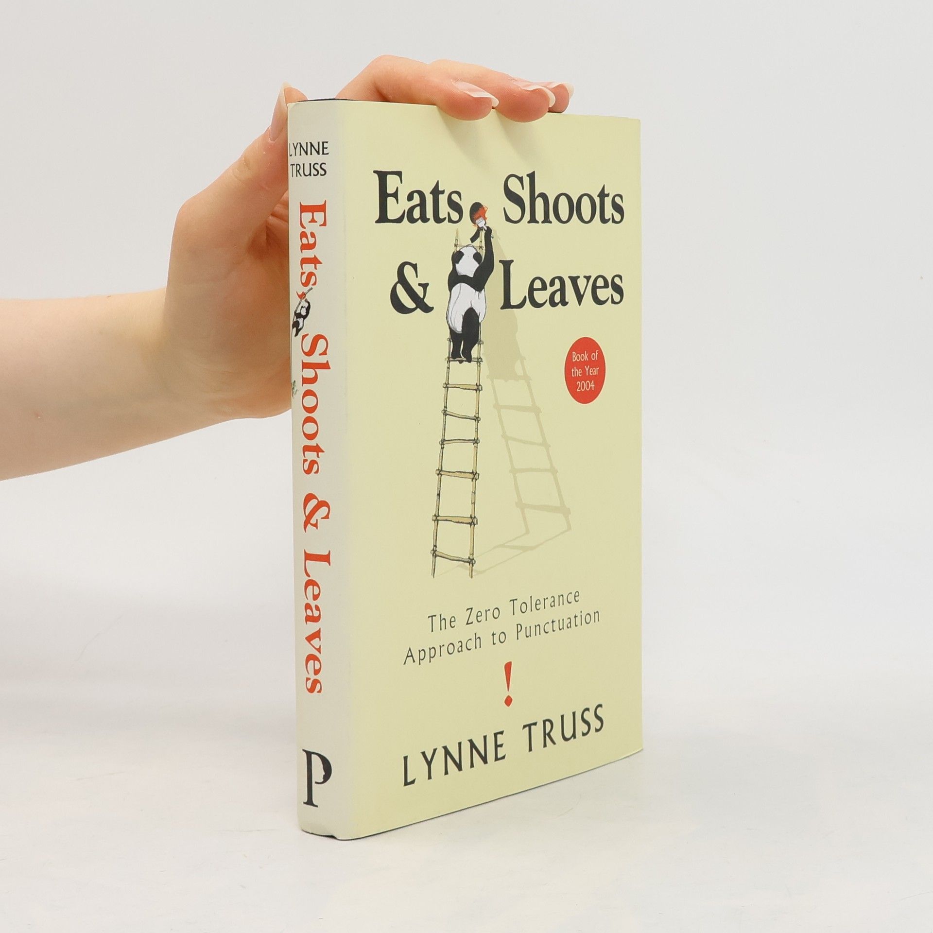 Lynne Truss Eats, shoots & leaves : the zero tolerance approach to punctuation