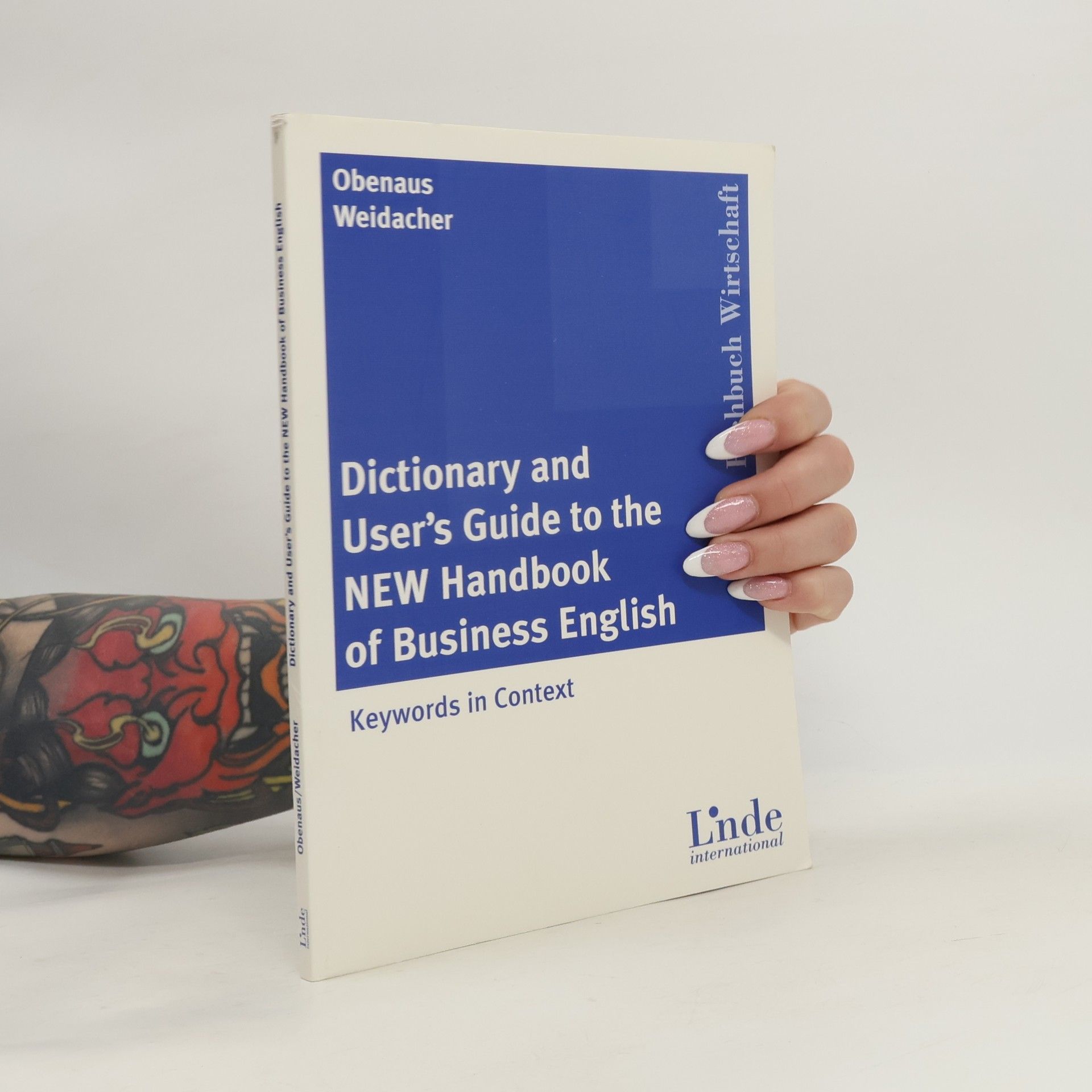 Josef Weidacher Dictionary and User's Guide to the New Handbook of Business English