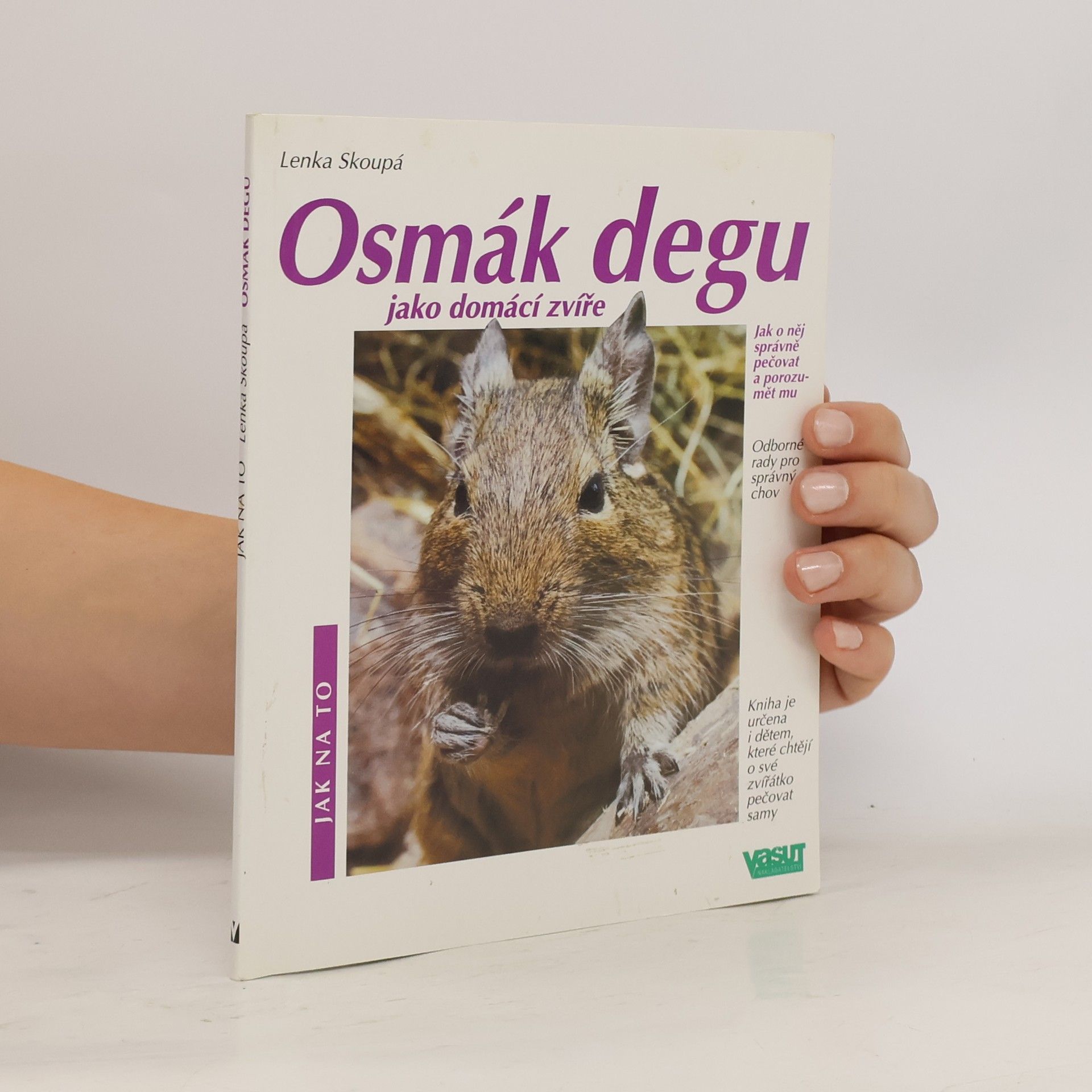 Lenka Skoupá Osmák degu jako domácí zvíře: Porozumění a správná péče