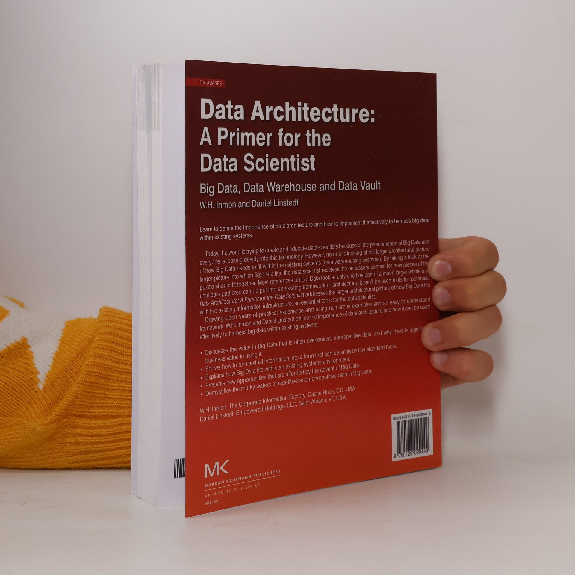 W. H. Inmon Data architecture: a primer for the data scientis : big data, data warehouse and data vault