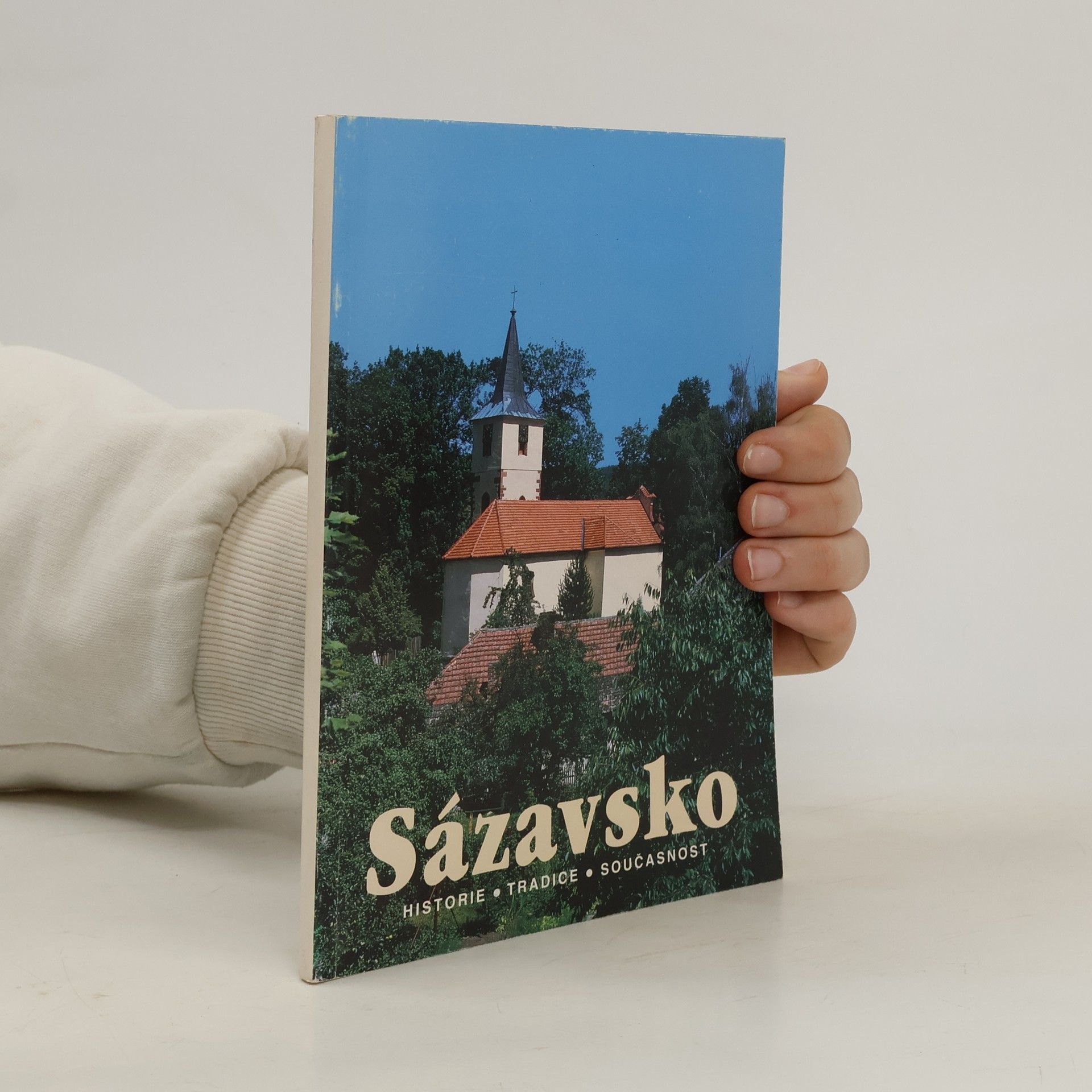 AA.VV. Sázavsko. Historie. Tradice. Současnost
