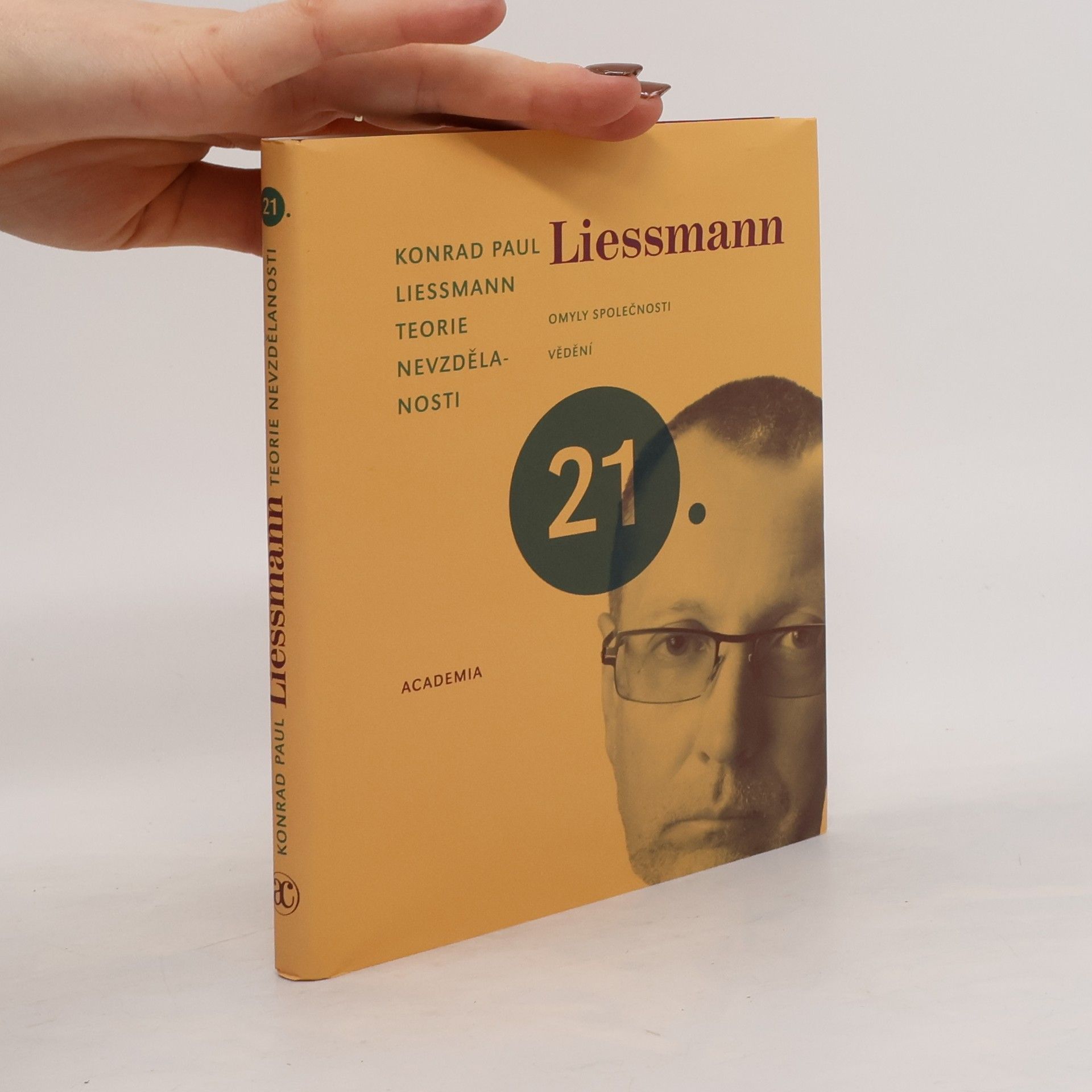 Konrad Paul Liessmann Teorie nevzdělanosti. Omyly společnosti vědění