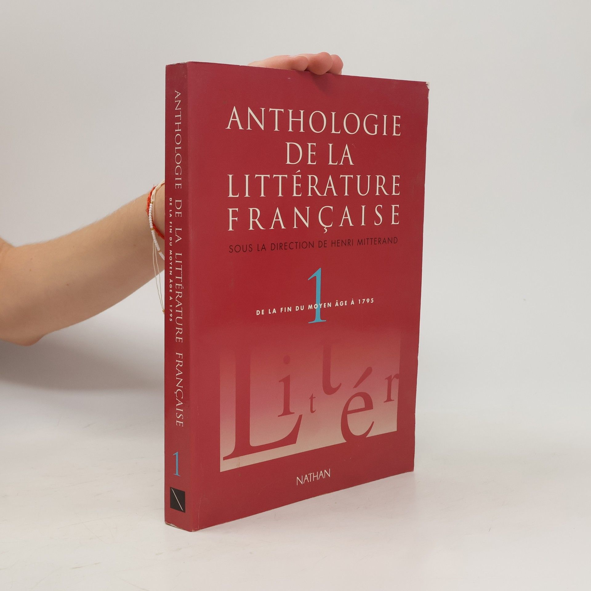 Henri Mitterand Anthologie de la littérature française 1