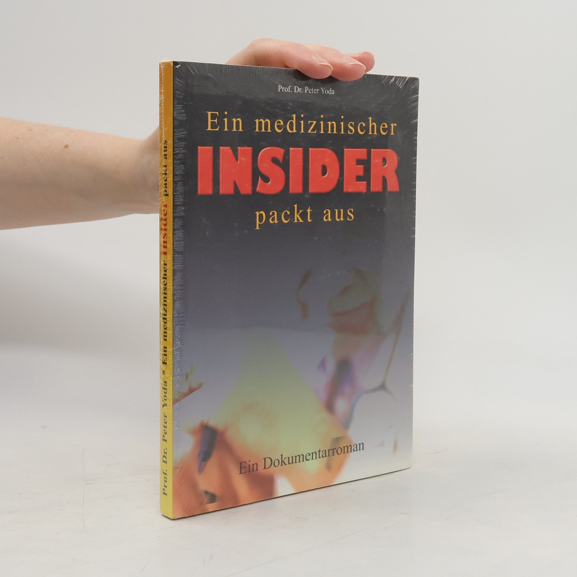 Peter Yoda Ein medizinischer Insider packt aus