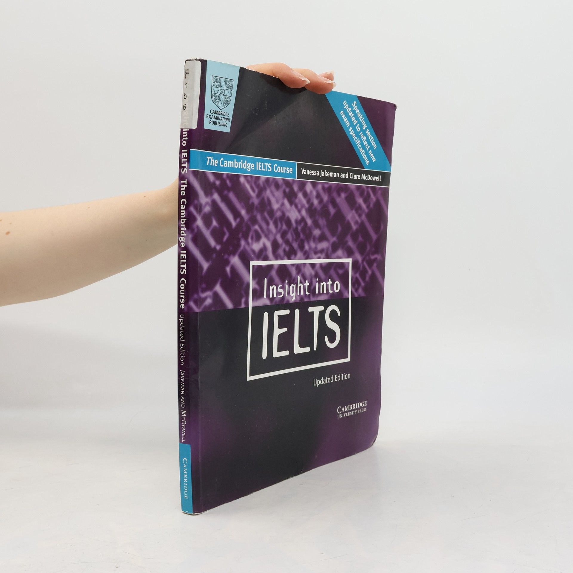 Vanessa Jakeman Insight into IELTS : speaking section updated to reflect new exam specifications : updated edition
