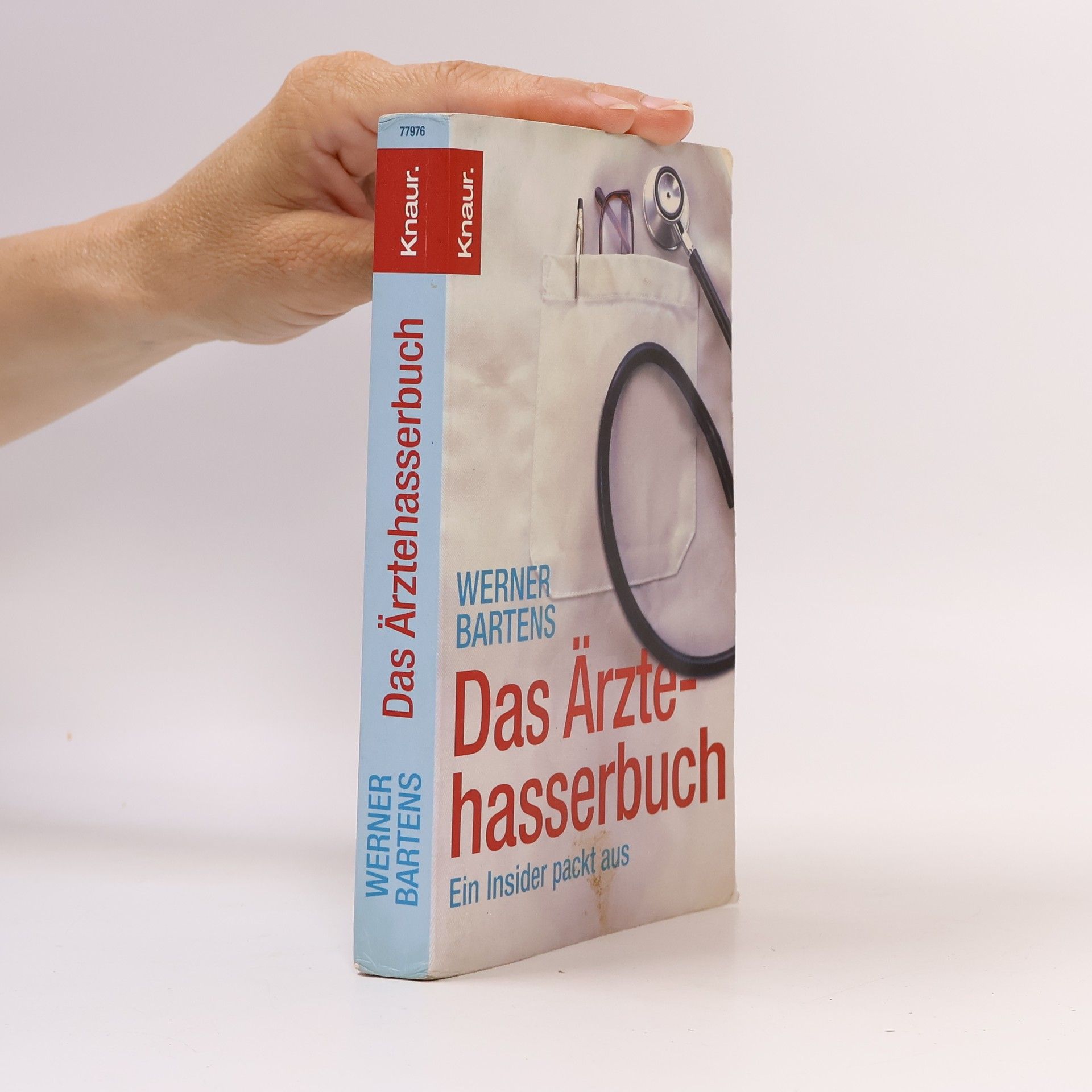 Werner Bartens Das Ärztehasserbuch