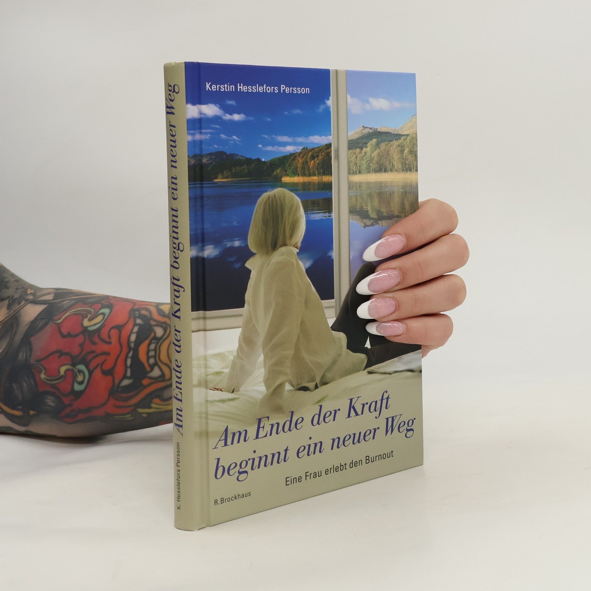 Kerstin Hesslefors Persson Am Ende der Kraft beginnt eine neuer Weg