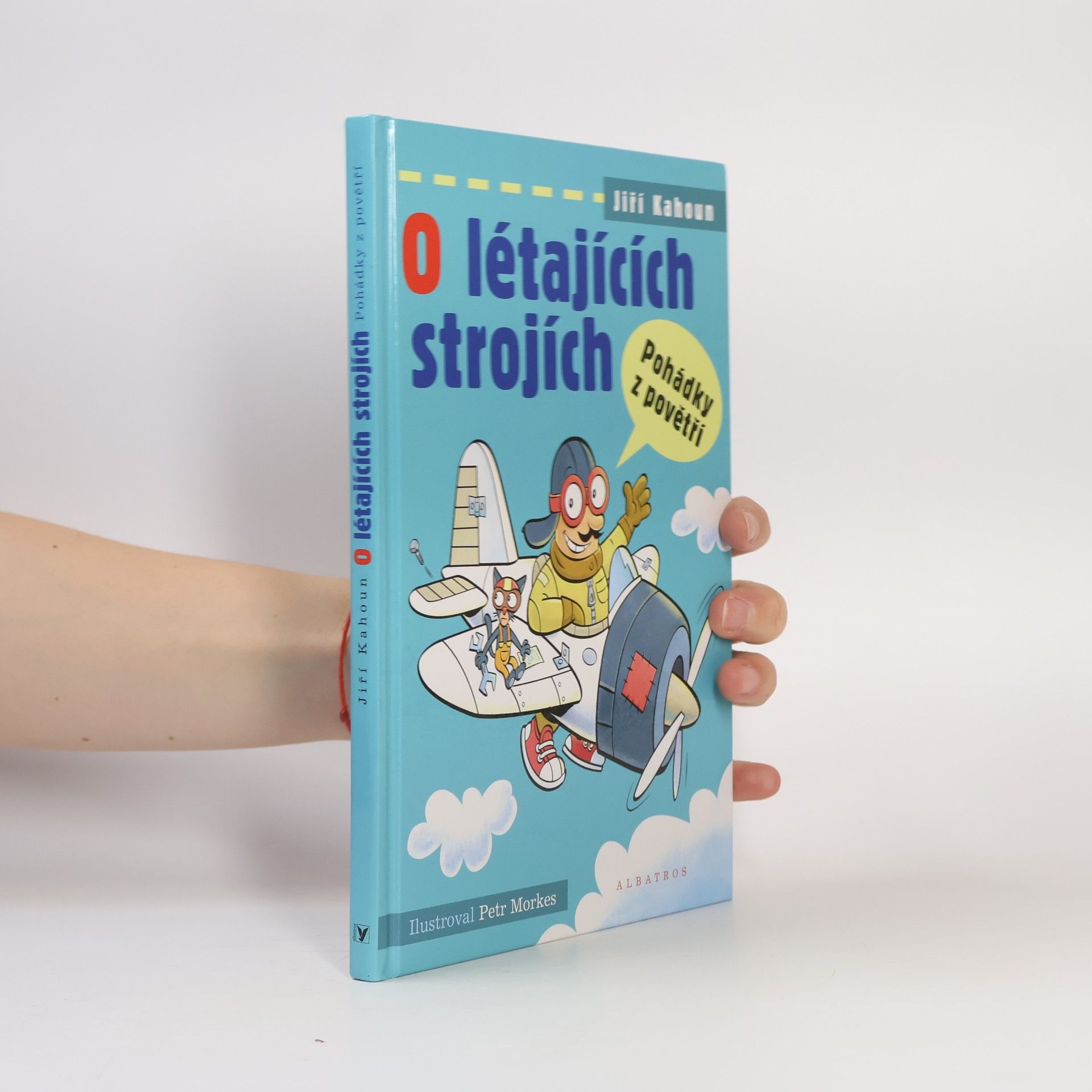 Jiří Kahoun O létajících strojích: Pohádky z povětří