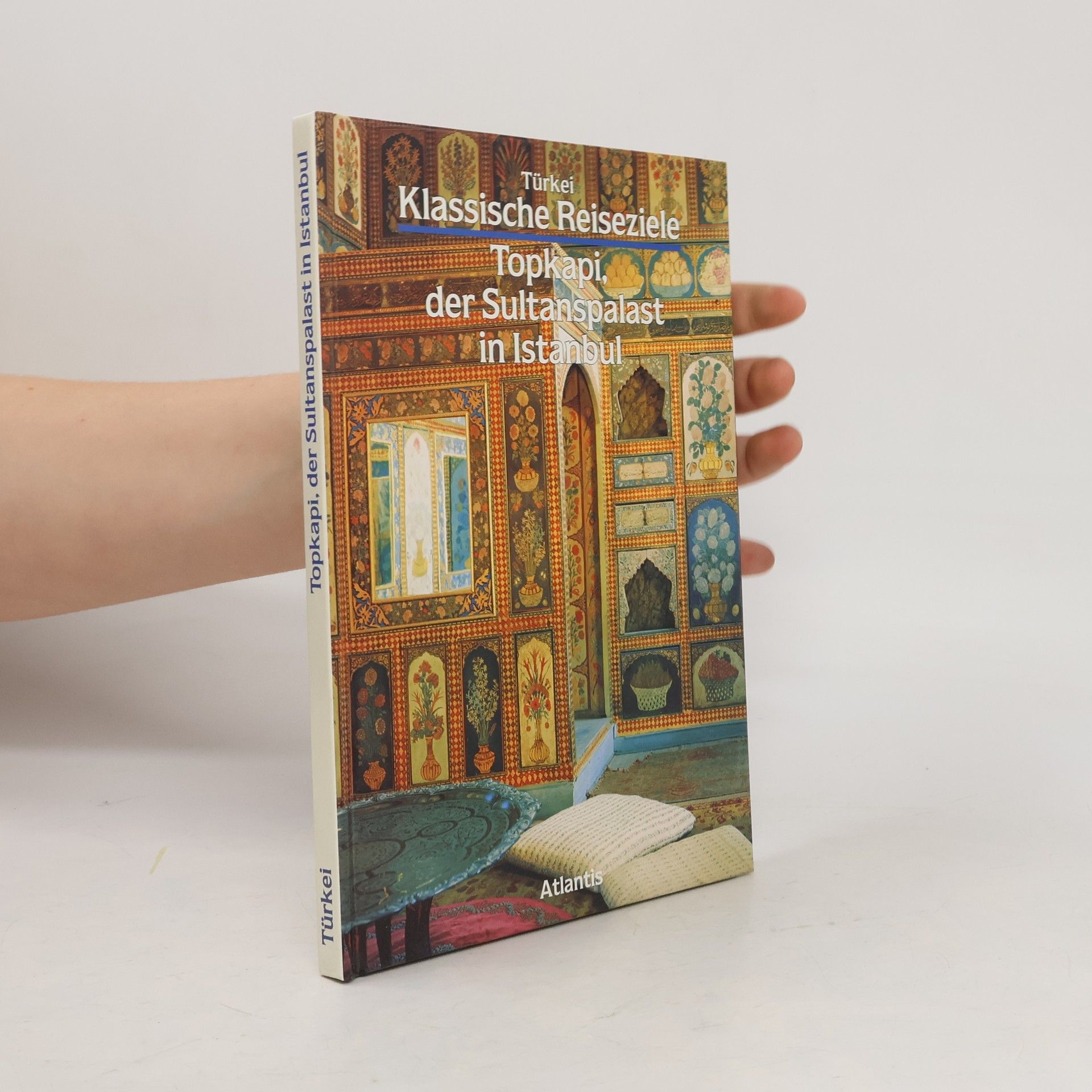 Autorenkollektiv Topkapi, der Sultanspalast in Istanbul