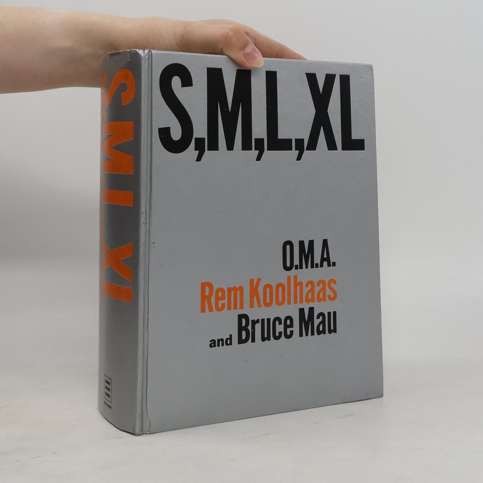 Bruce Mau S, M, L, XL. Small, medium, large, extra-large. Office for metropolitan architecture Rem Koolhaas and Bruce Mau