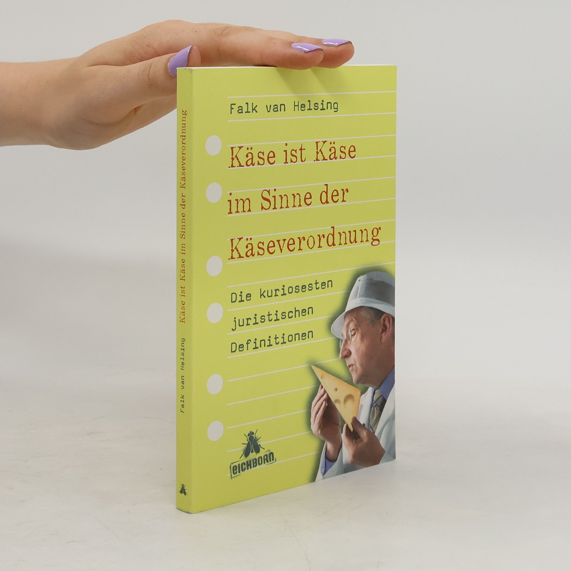 Falk van Helsing Käse ist Käse im Sinne der Käseverordnung