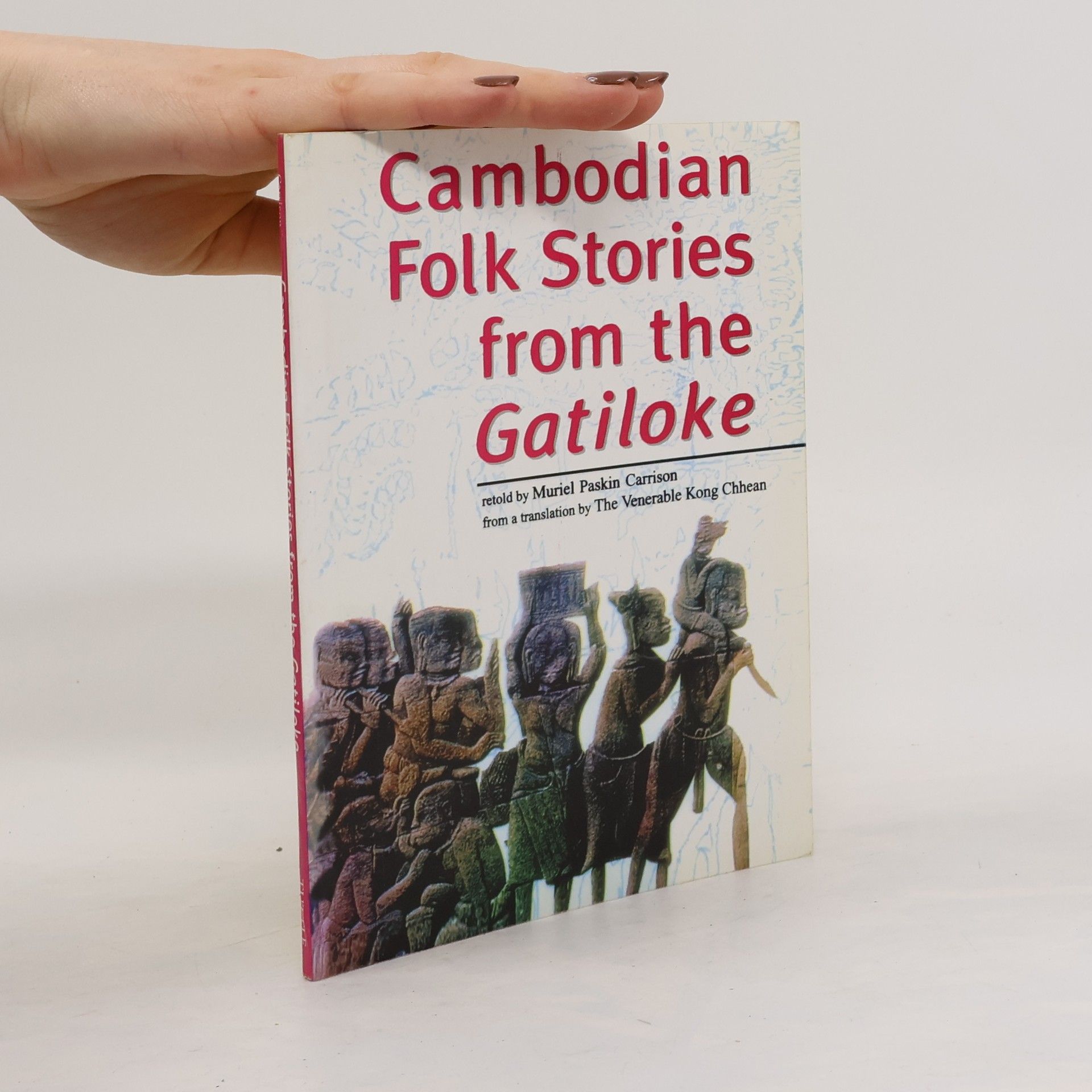 The Venerable Kong Chhean Cambodian Folk Stories from the Gatiloke