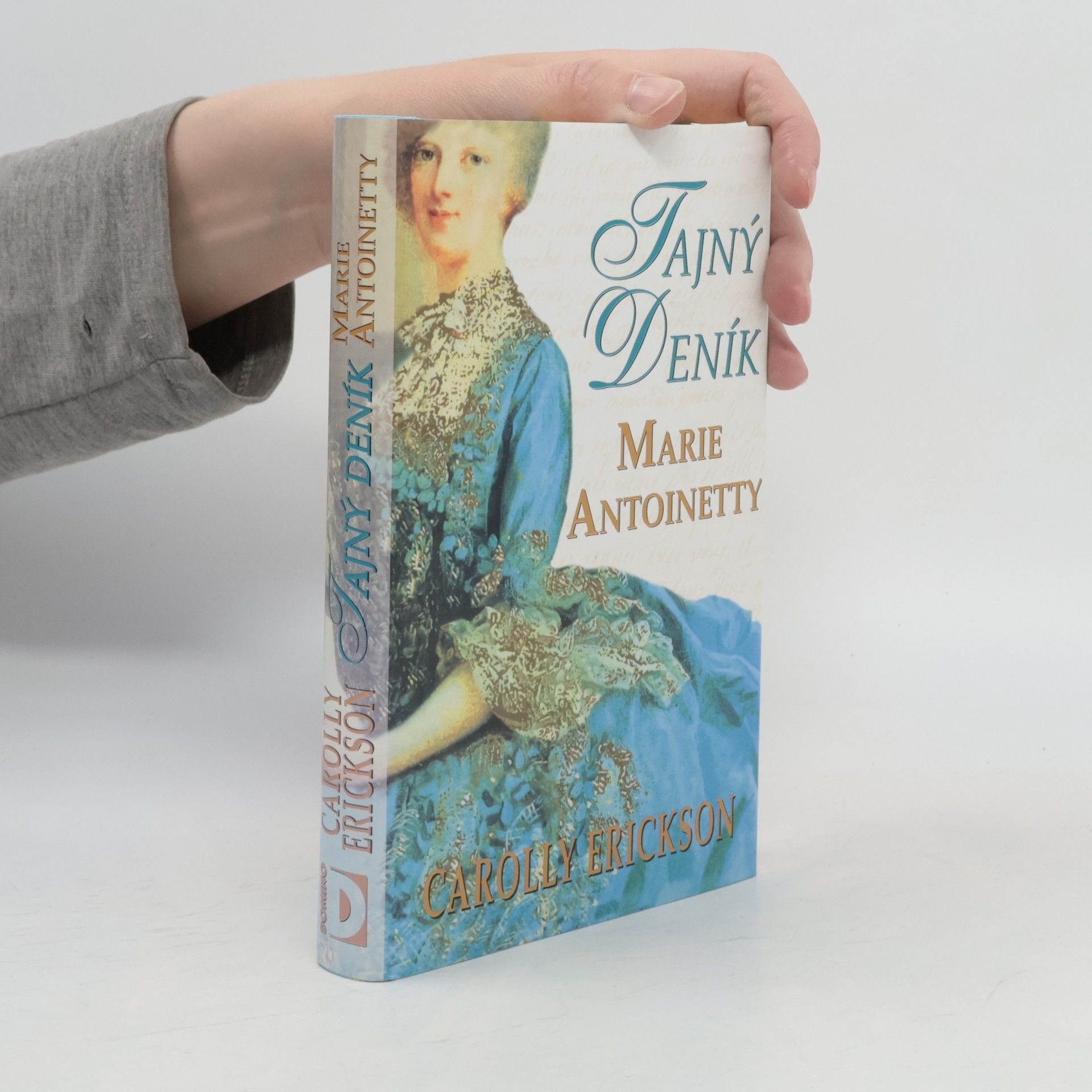 Carolly Erickson Tajný deník Marie Antoinetty