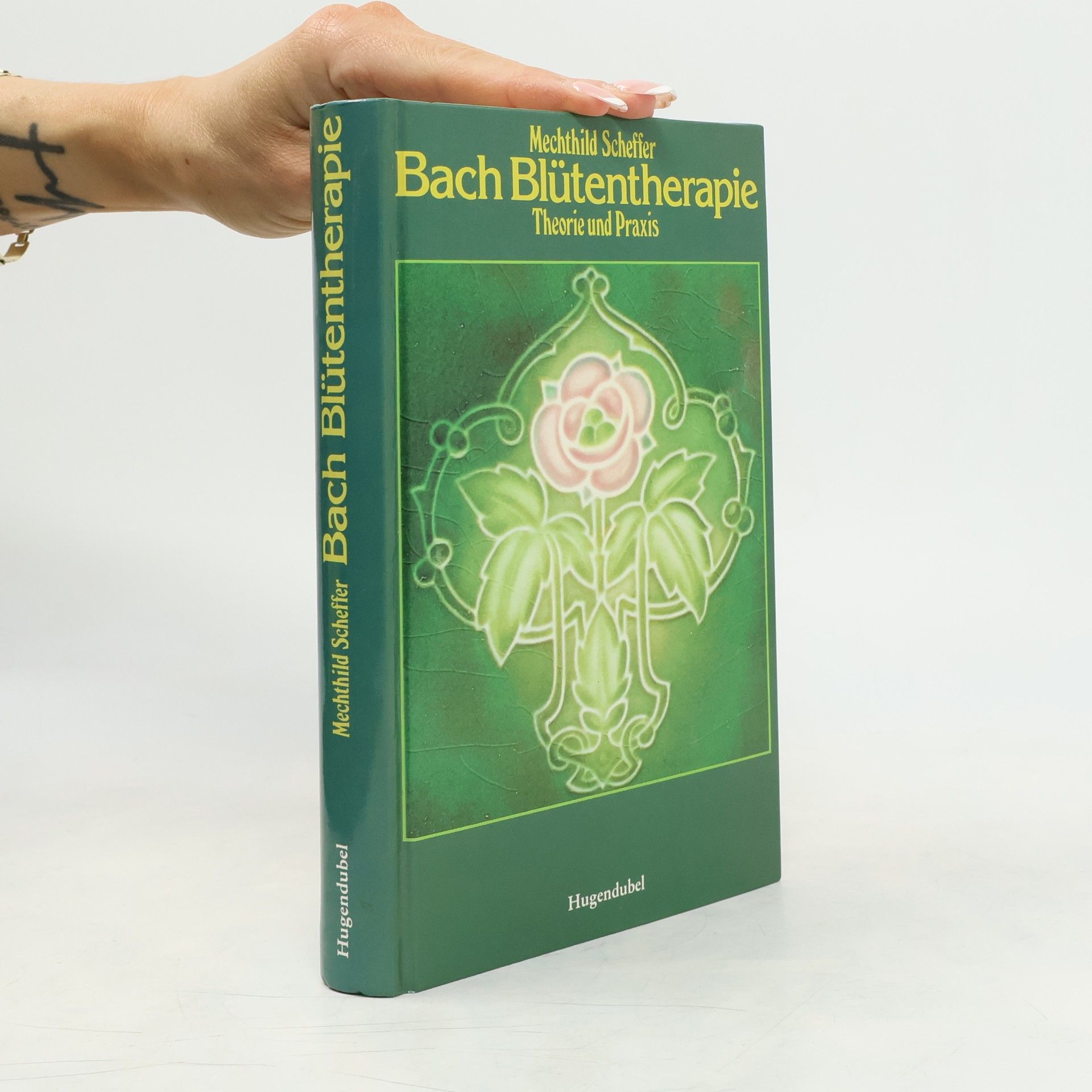 Mechthild Scheffer Die Bach-Blütentherapie