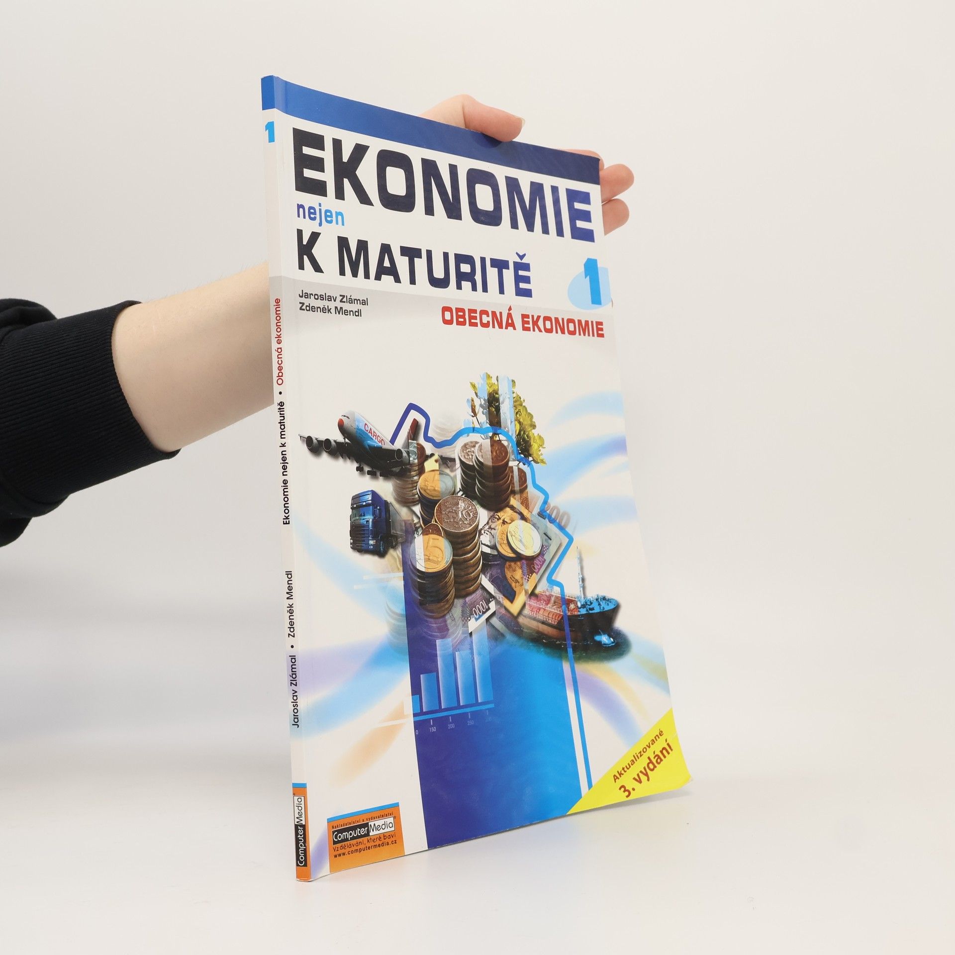 Zdeněk Mendl Ekonomie nejen k maturitě 1. Obecná ekonomie
