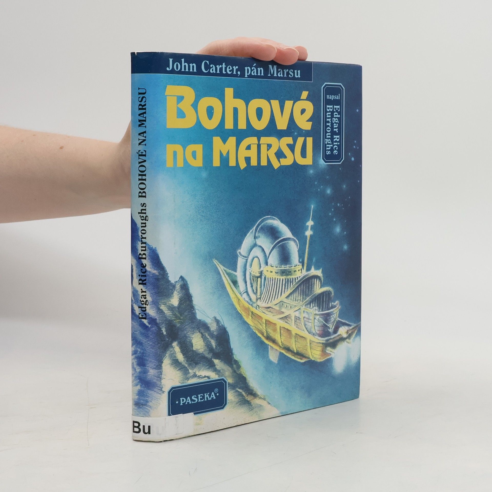 Edgar Rice Burroughs Bohové na Marsu (John Carter, pán Marsu)