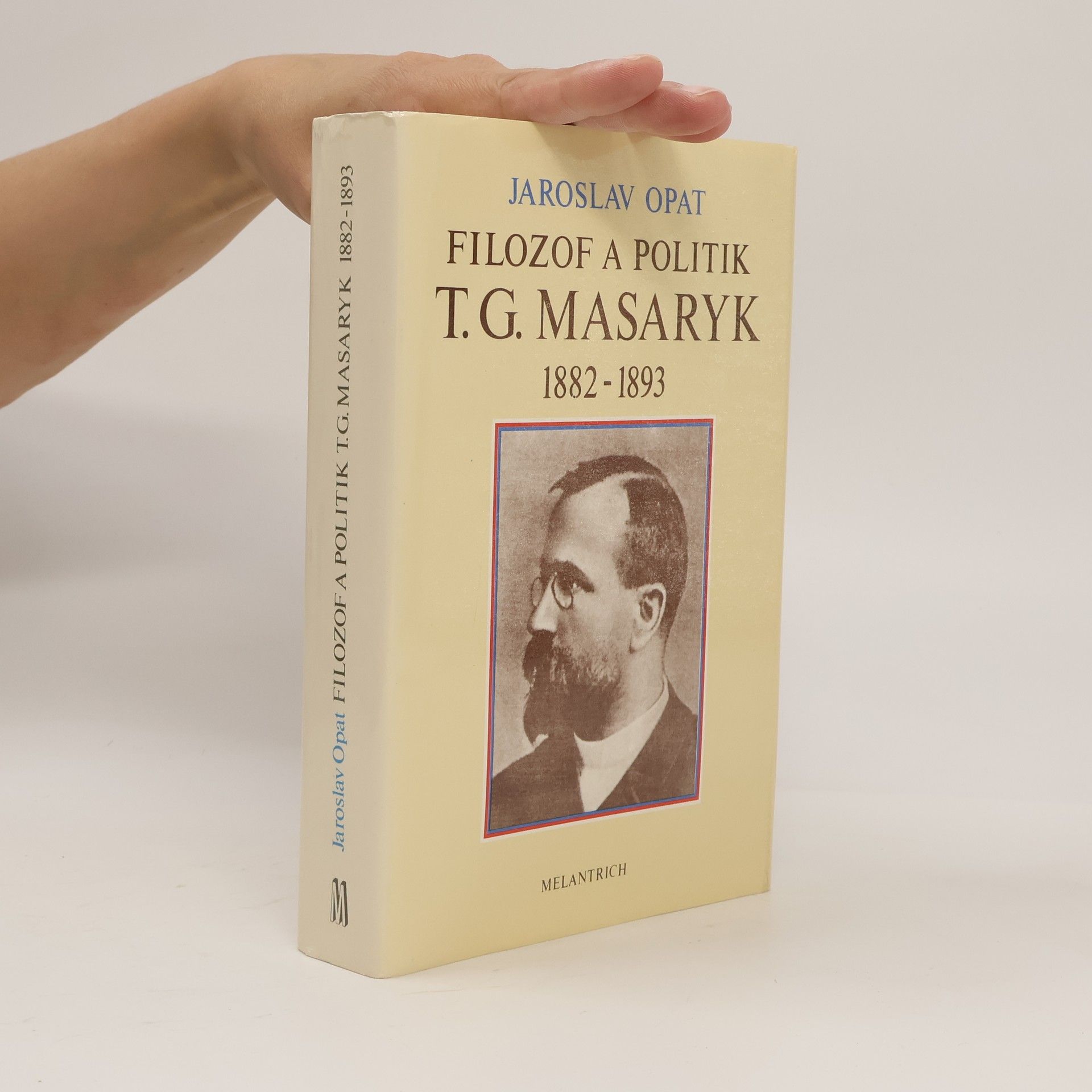 Jaroslav Opat Filozof a politik T. G. Masaryk 1882-1893