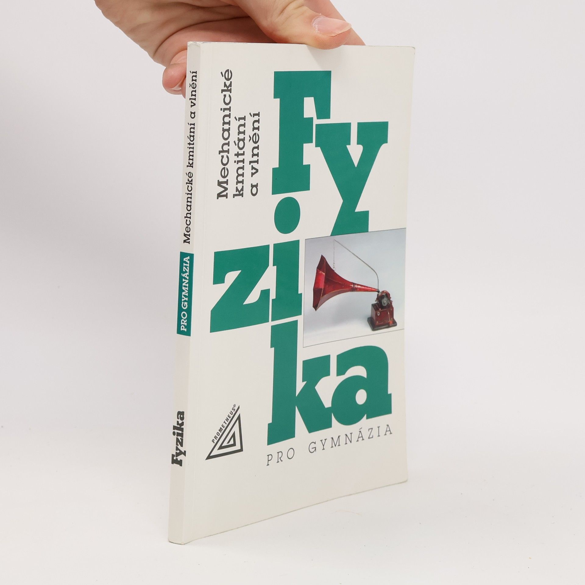 Fyzika pro gymnázia: Mechanické kmitání a vlnění