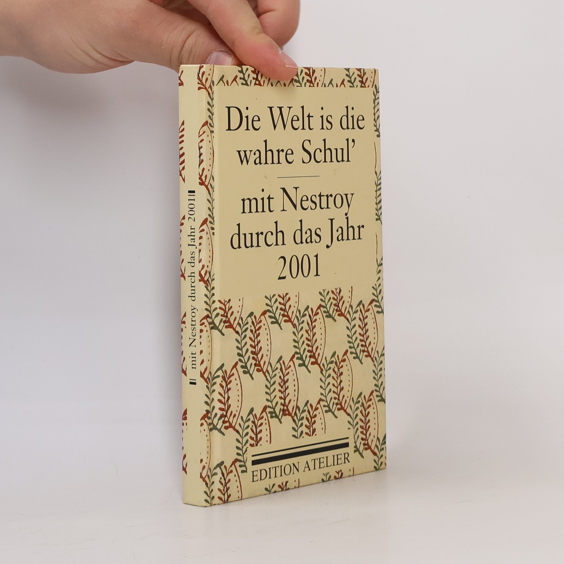 Johann Nestroy Die Welt is die wahre Schul'