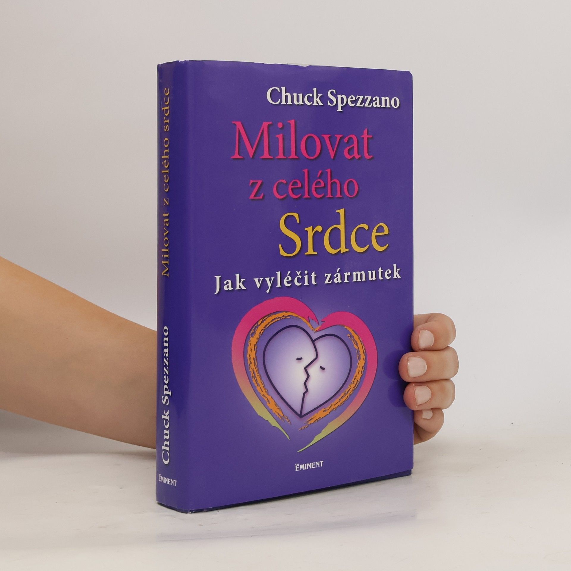 Chuck Spezzano Milovat z celého Srdce