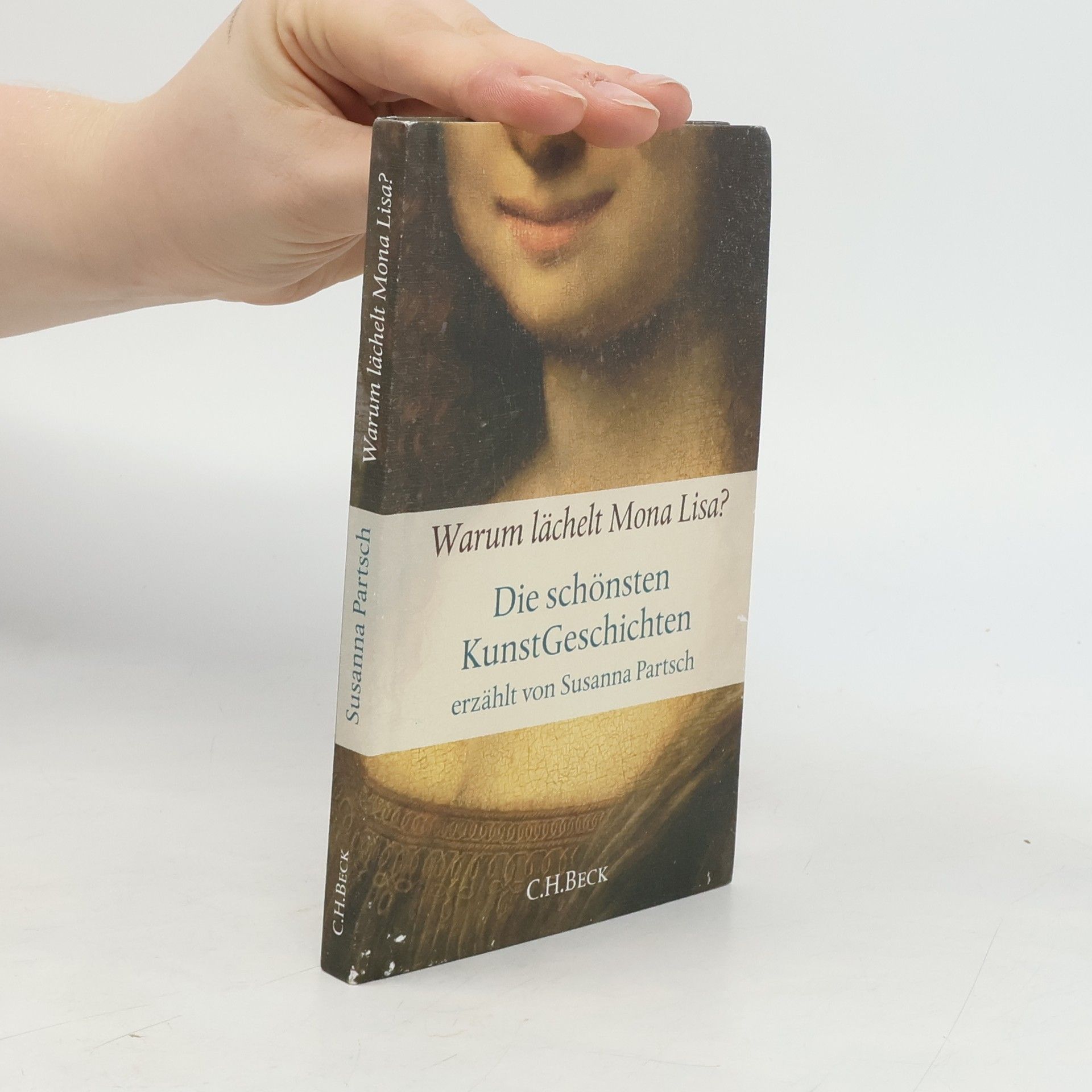 Warum lächelt Mona Lisa? Die schönsten KunstGeschichten