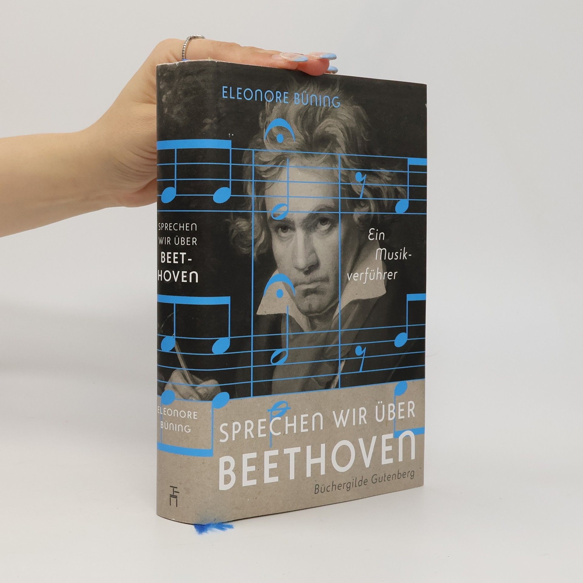 Eleonore Büning Sprechen wir über Beethoven