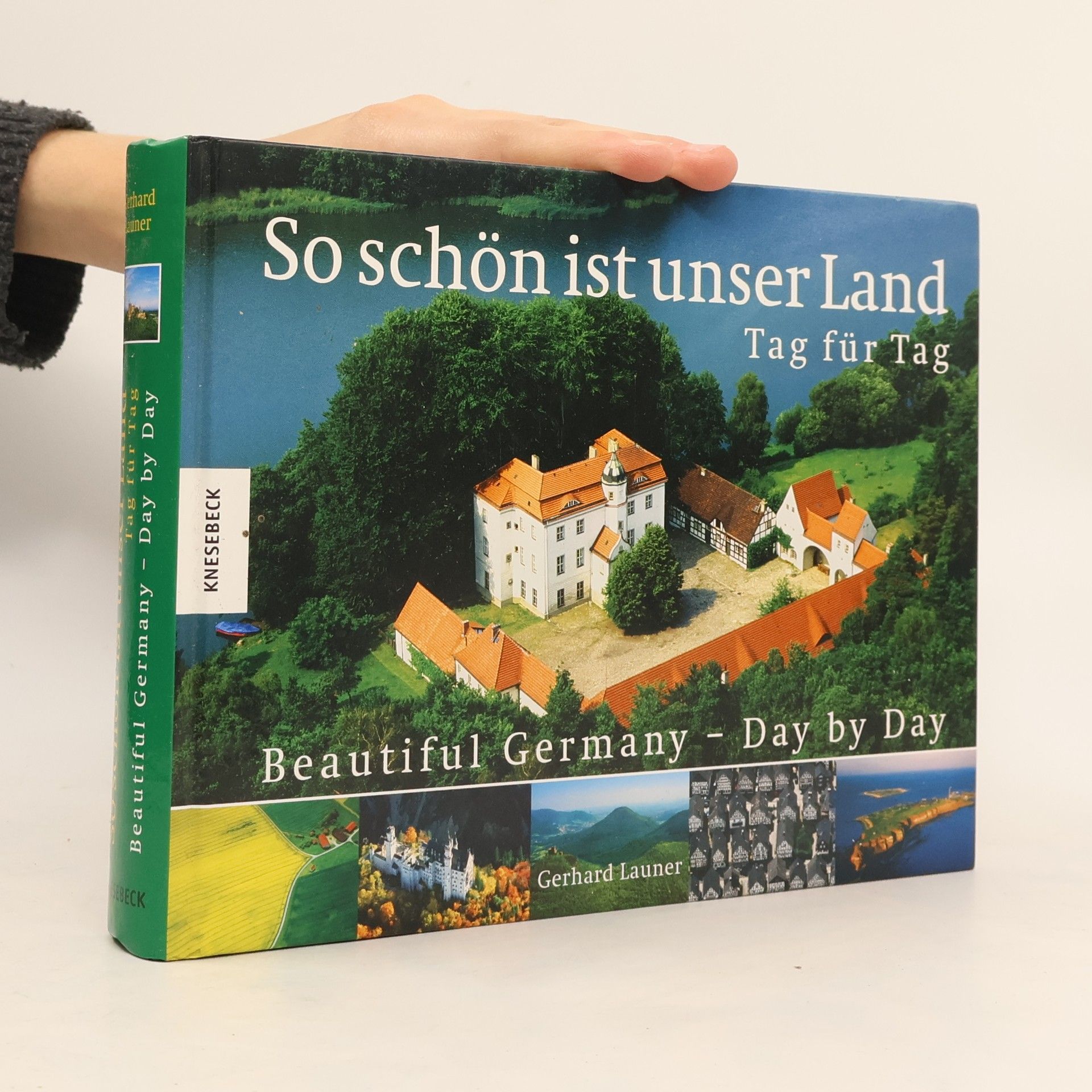 Gerhard Launer So schön ist unser Land - Tag fur Tag = Beautiful Germany - Day by Day