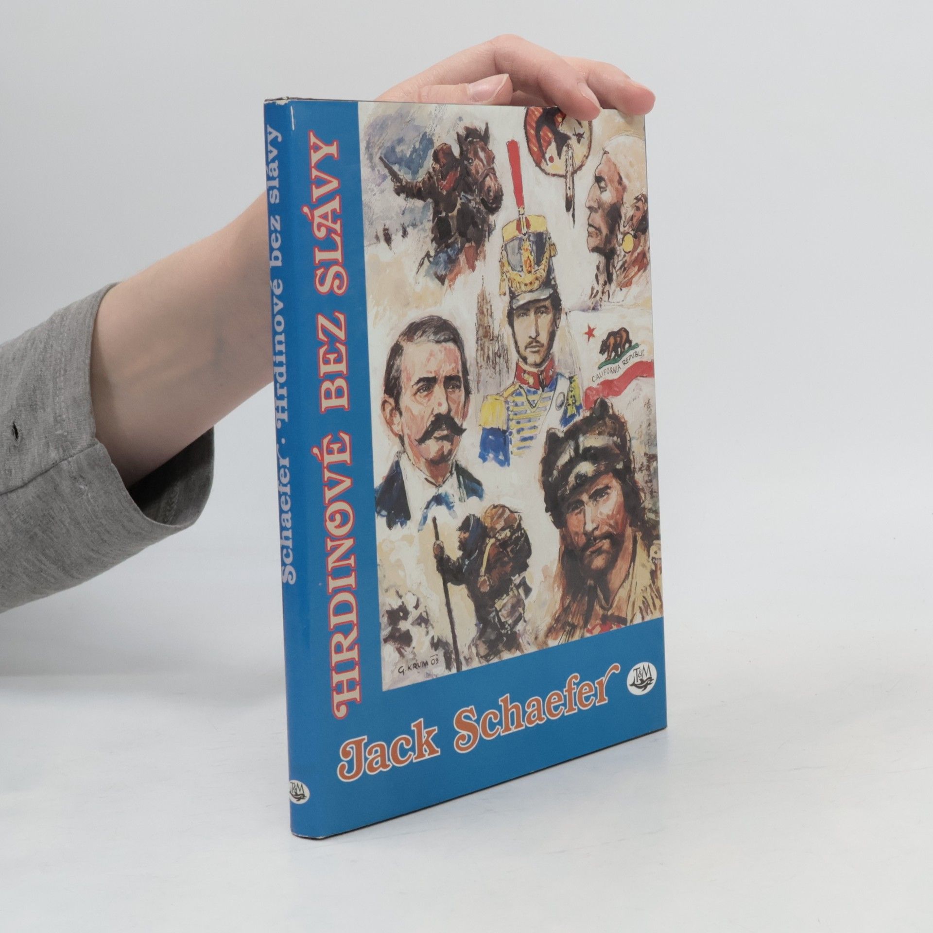 Jack Schaefer Hrdinové bez slávy
