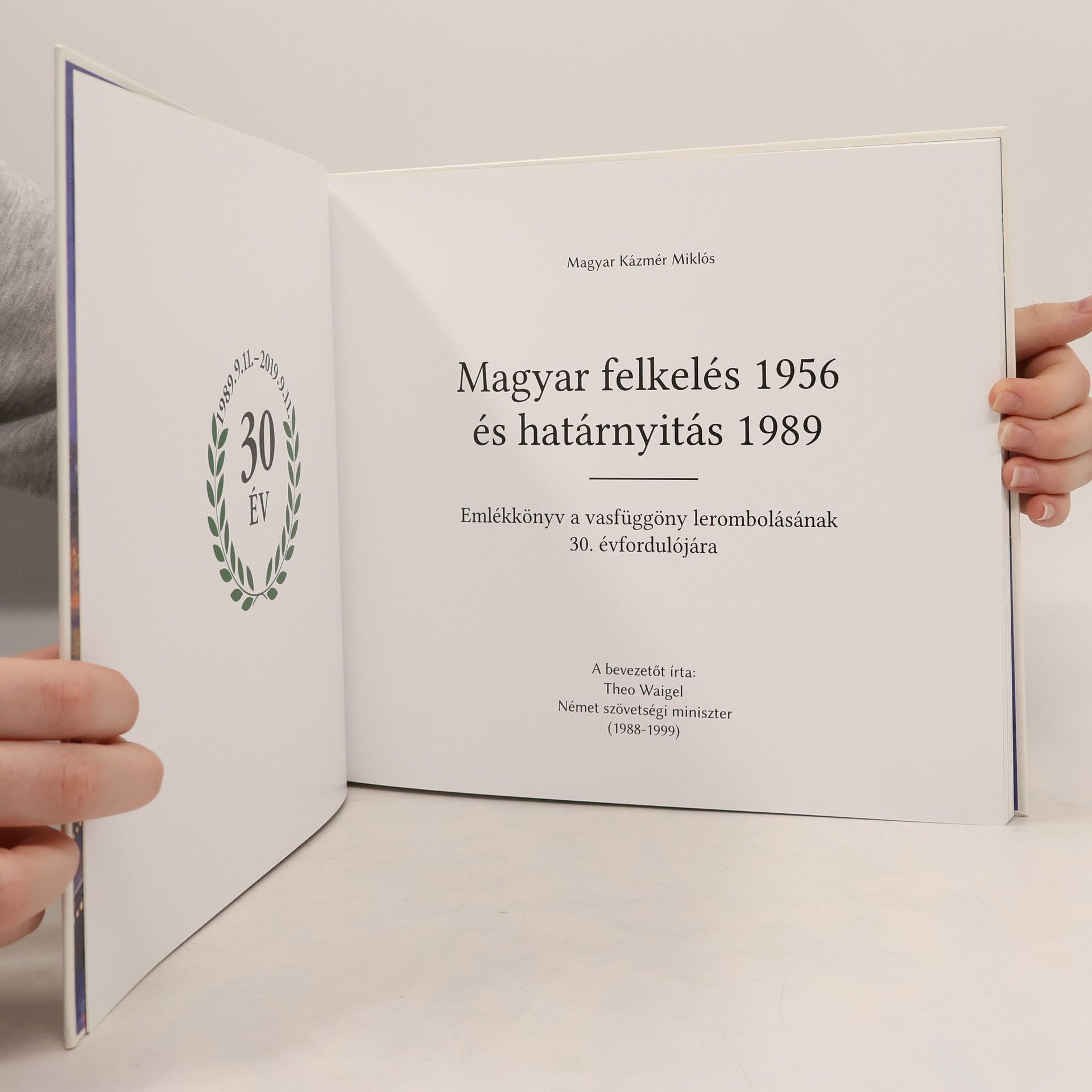 Magyar Kázmér Miklós MAz 1956-os forradalom és az 1989-es határnyitás
