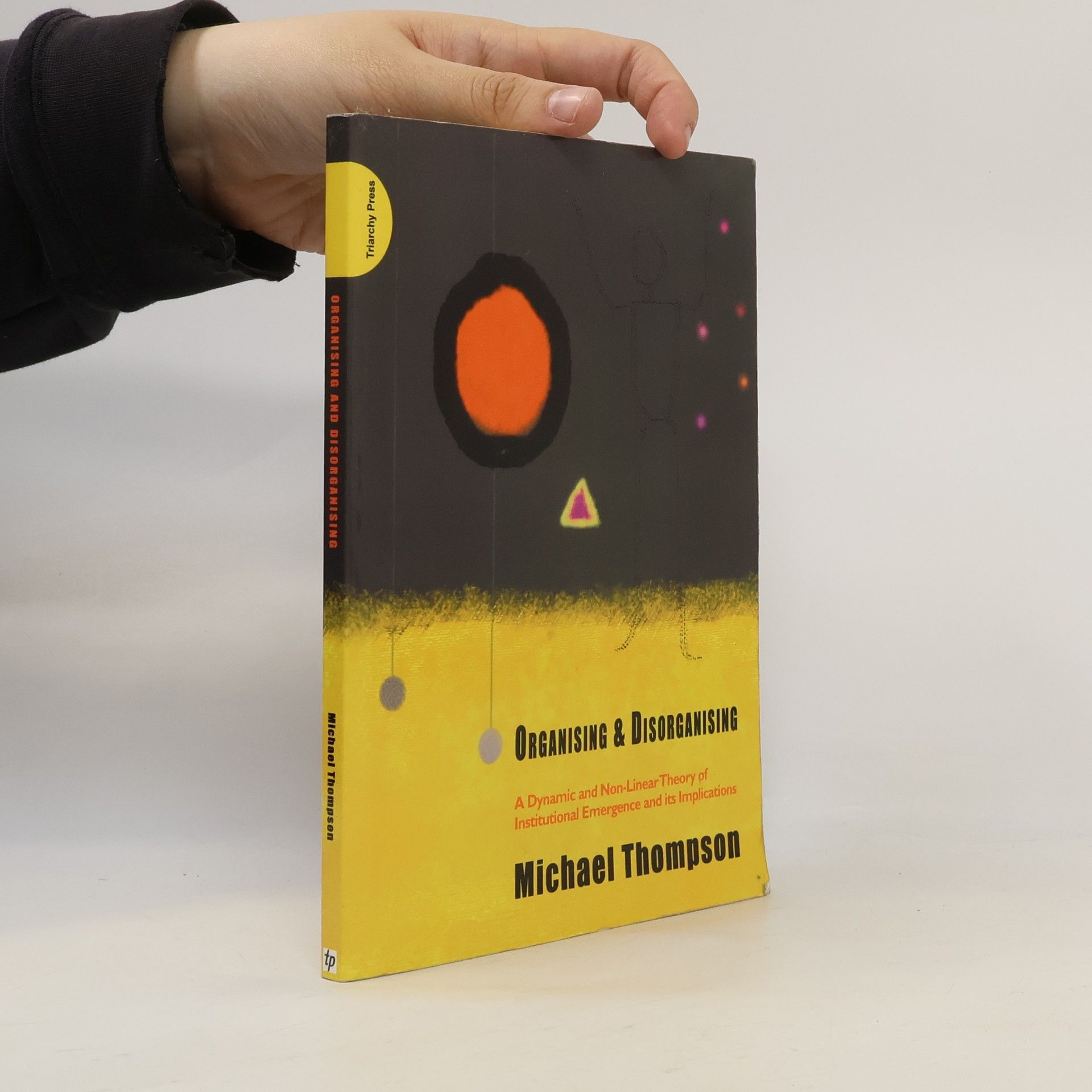 Michael Thompson Organising and Disorganising