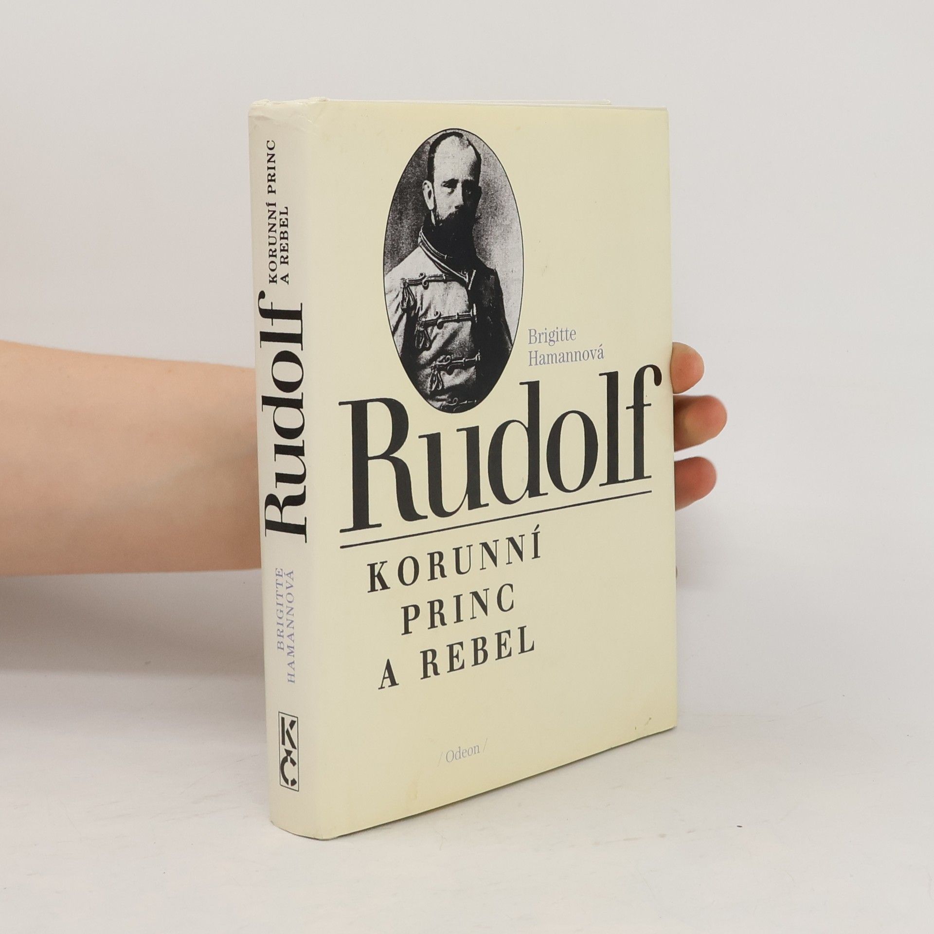 Brigitte Hamann Rudolf. Korunní princ a rebel