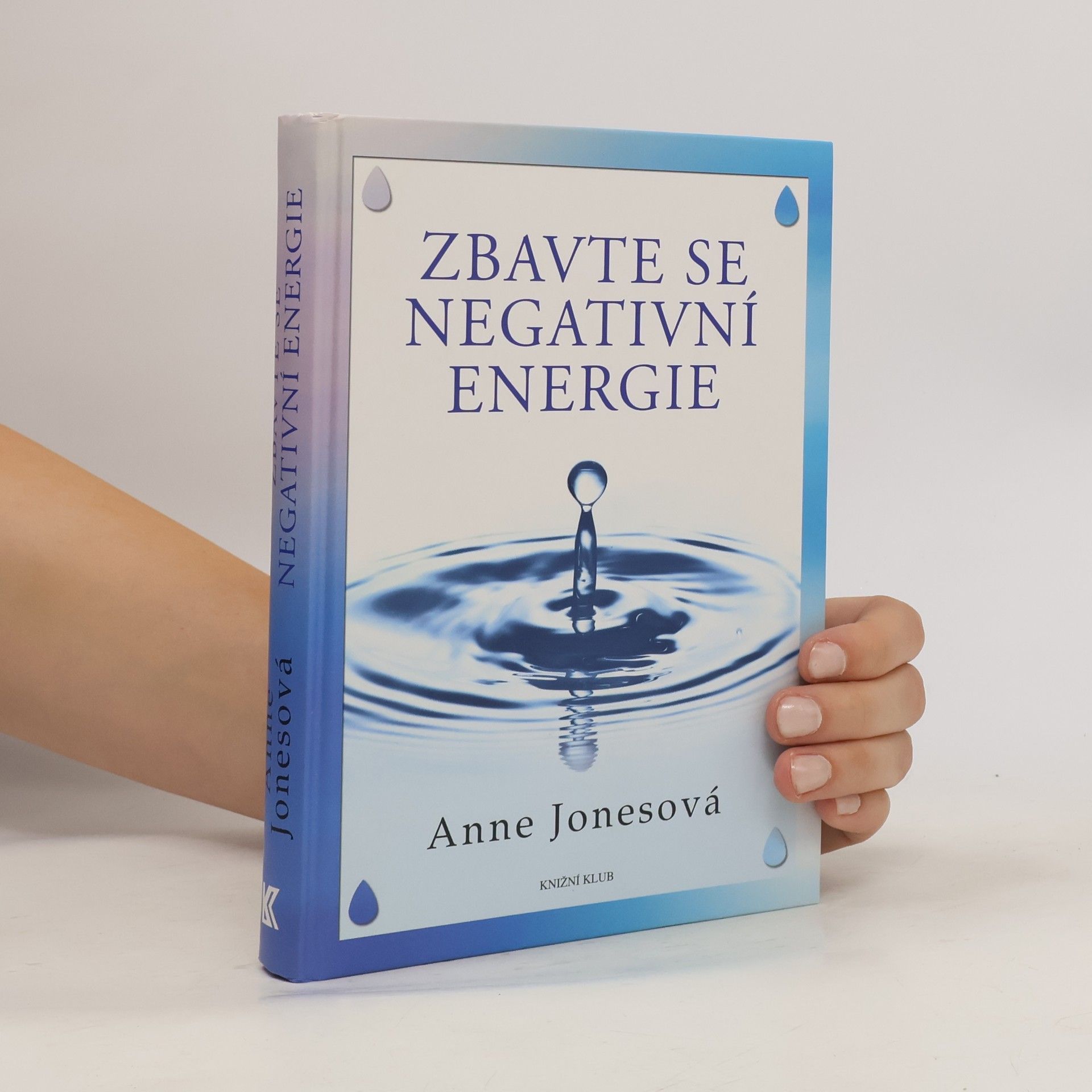 Anne Jones Zbavte se negativní energie