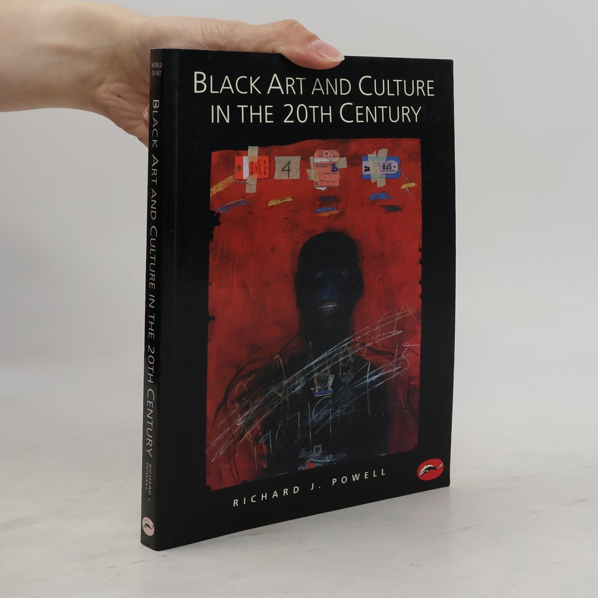Richard J. Powell World of Art: Black Art and Culture in the 20th Century