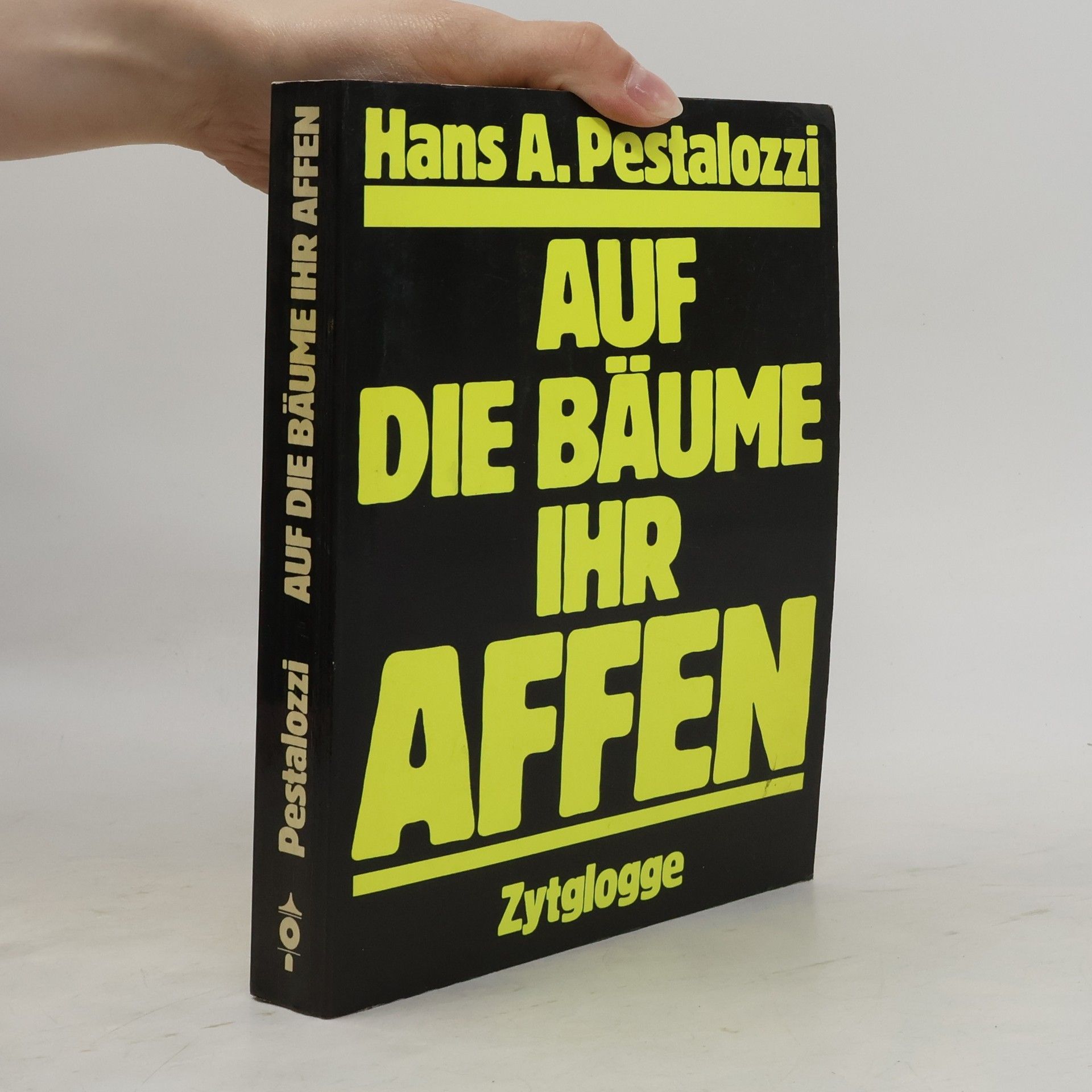 Hans A. Pestalozzi Auf die Bäume ihr Affen