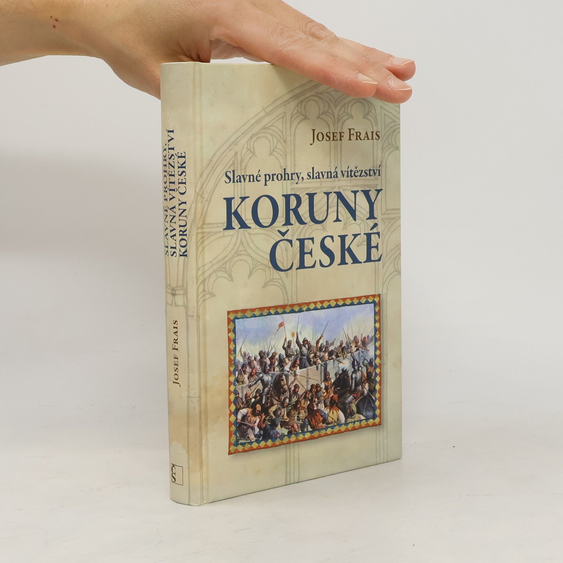 Slavné prohry, slavná vítězství Koruny české