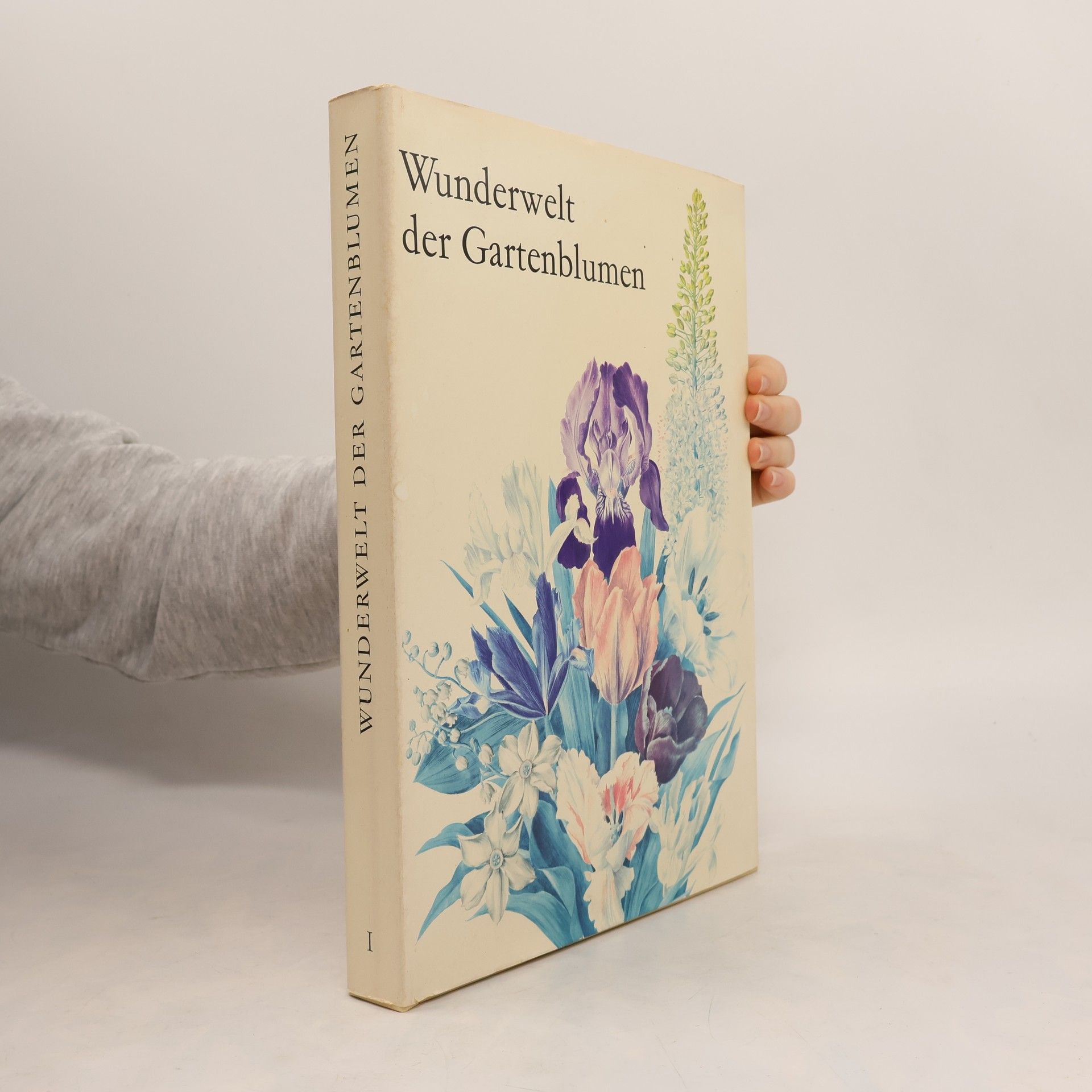Various authors Wunderwelt der Gartenblumen I