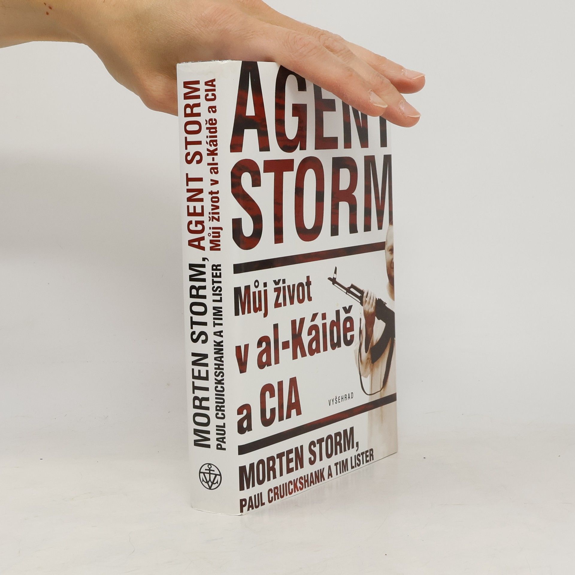 Morten Storm Agent Storm: Můj život v al-Káidě a CIA
