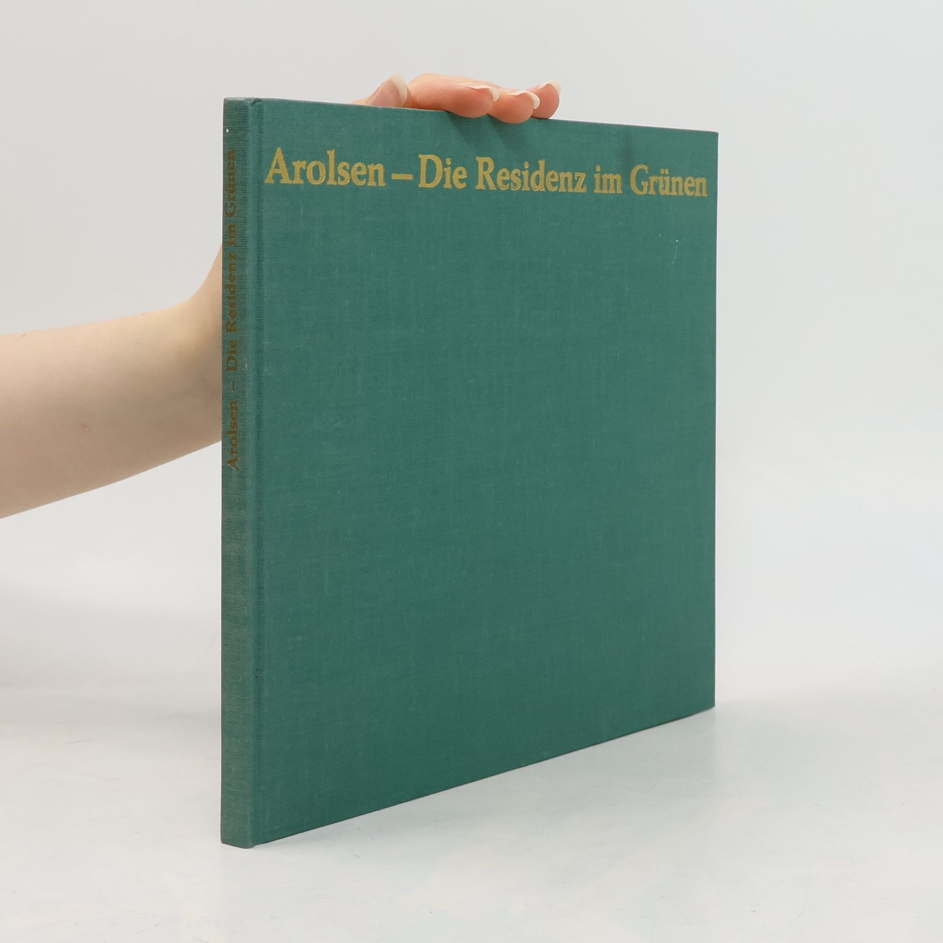 Autorenkollektiv Arolsen, die Residenz im Grünen