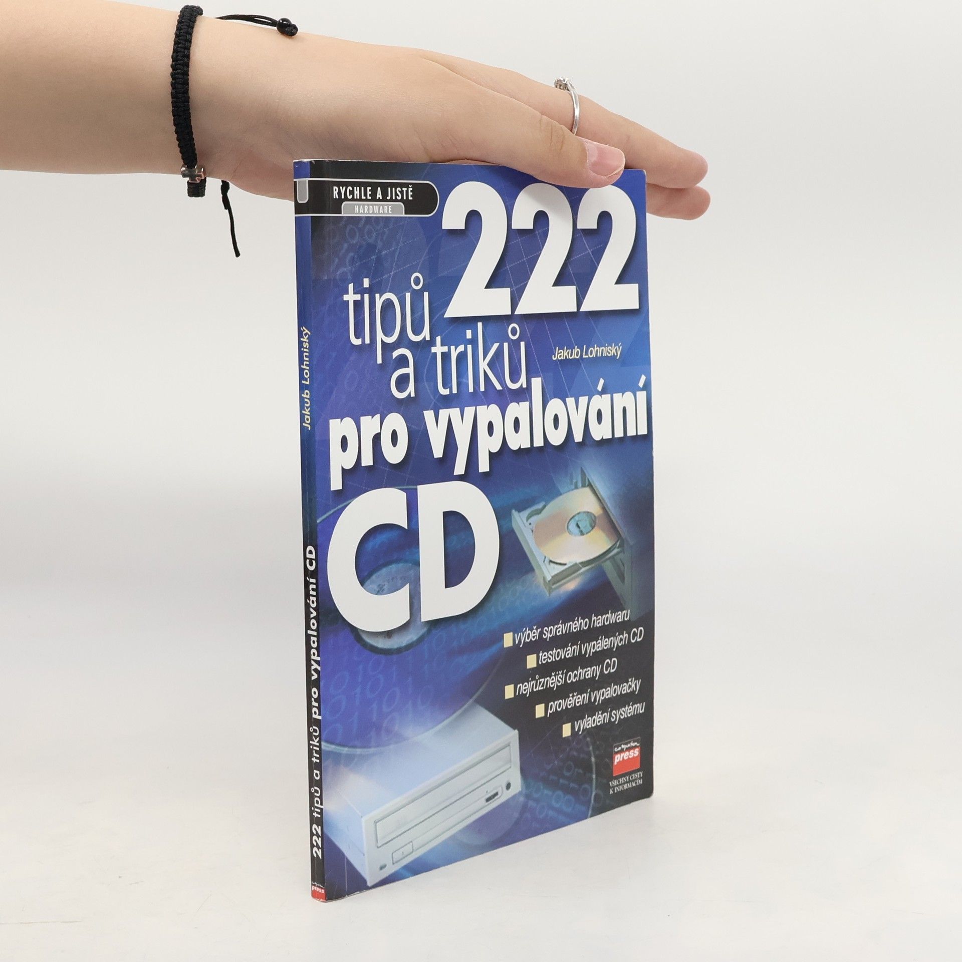 Jakub Lohniský 222 tipů a triků pro vypalování CD
