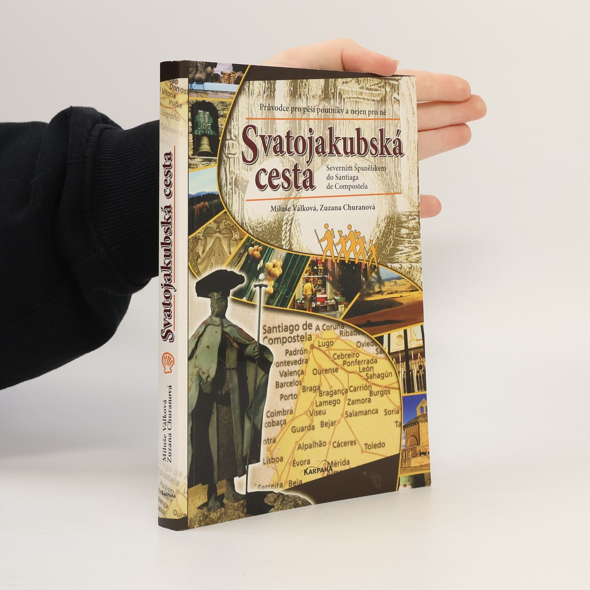 Zuzana Churanová Svatojakubská cesta: severním Španělskem do Santiaga de Compostela