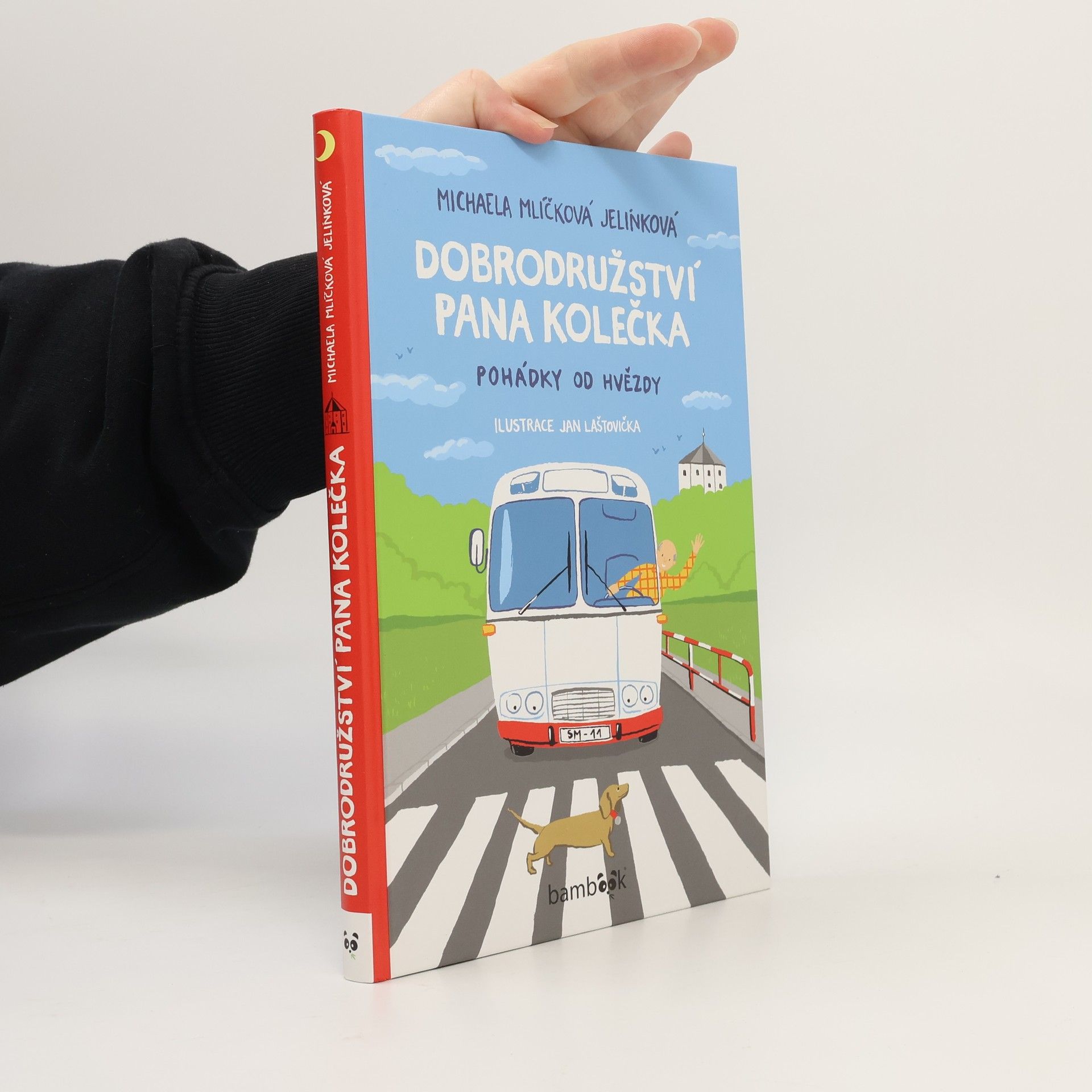 Michaela Mlíčková Jelínková Dobrodružství pana Kolečka. Pohádky od Hvězdy