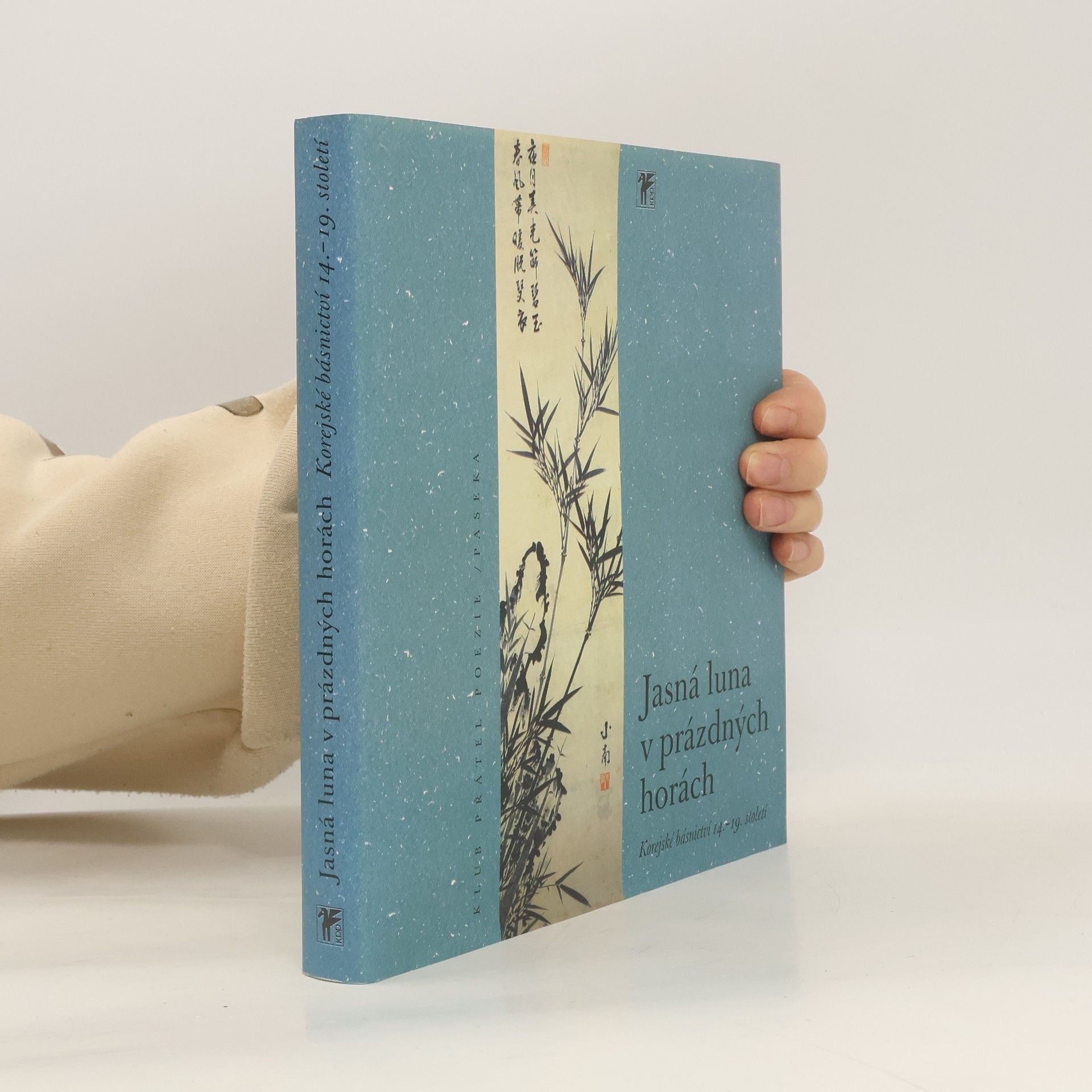 Collectif d'auteurs Jasná luna v prázdných horách. Korejské básnictví 14.-19. století