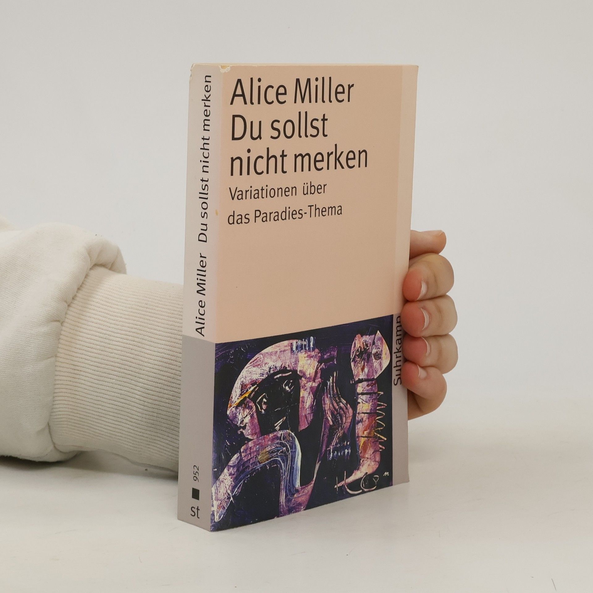 Alice Miller Du sollst nicht merken