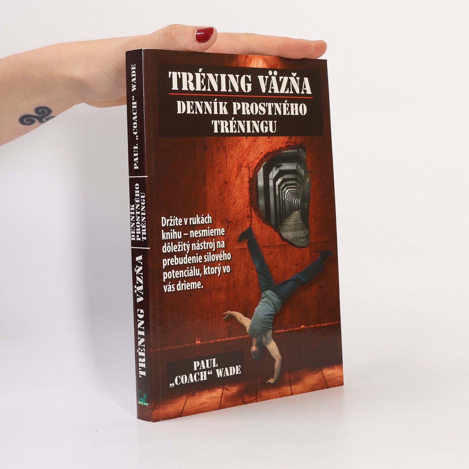 Paul Wade Tréning väzňa. Denník prostného tréningu