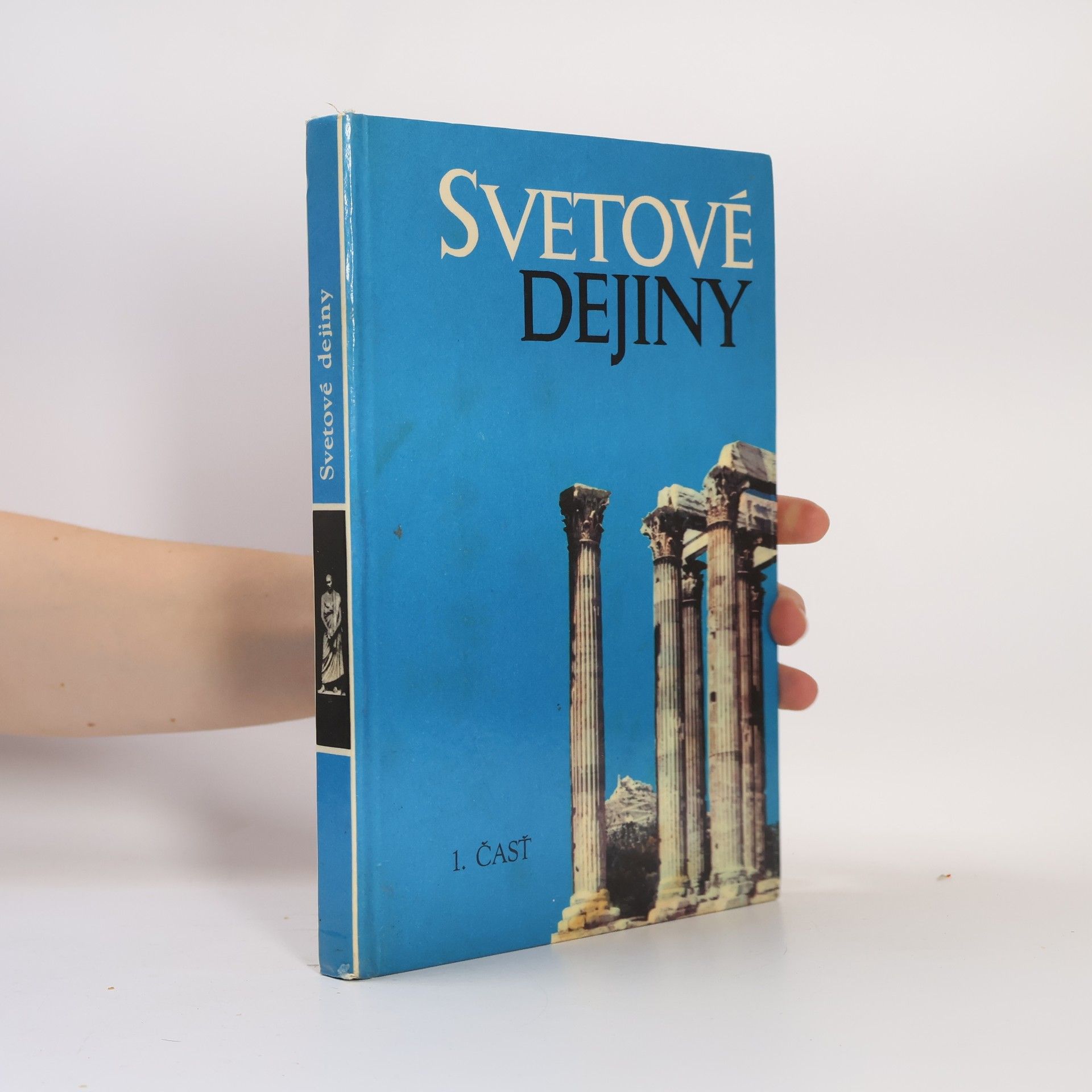 Autorenkollektiv Svetové dejiny pre 1. a 2. ročník gymnázií a 1. ročník stredných odbroných škôl I. časť